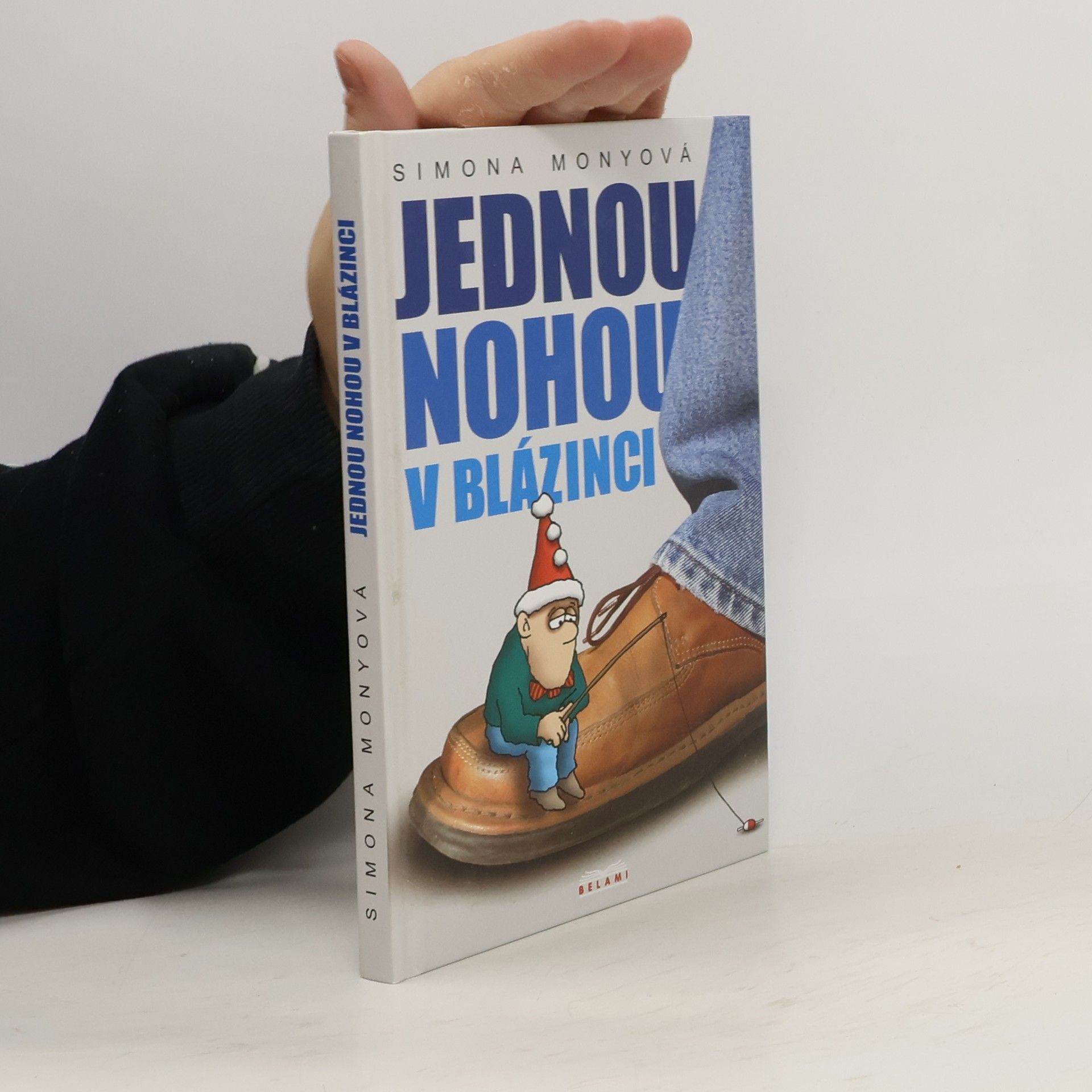 Monyová Simona Jednou nohou v blázinci