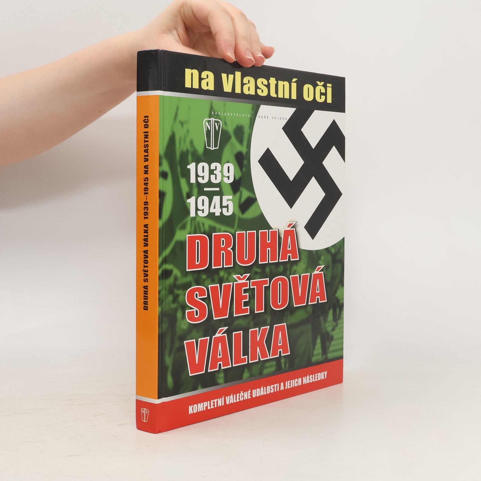 Jan Krist Druhá světová válka 1939-1945 na vlastní oči