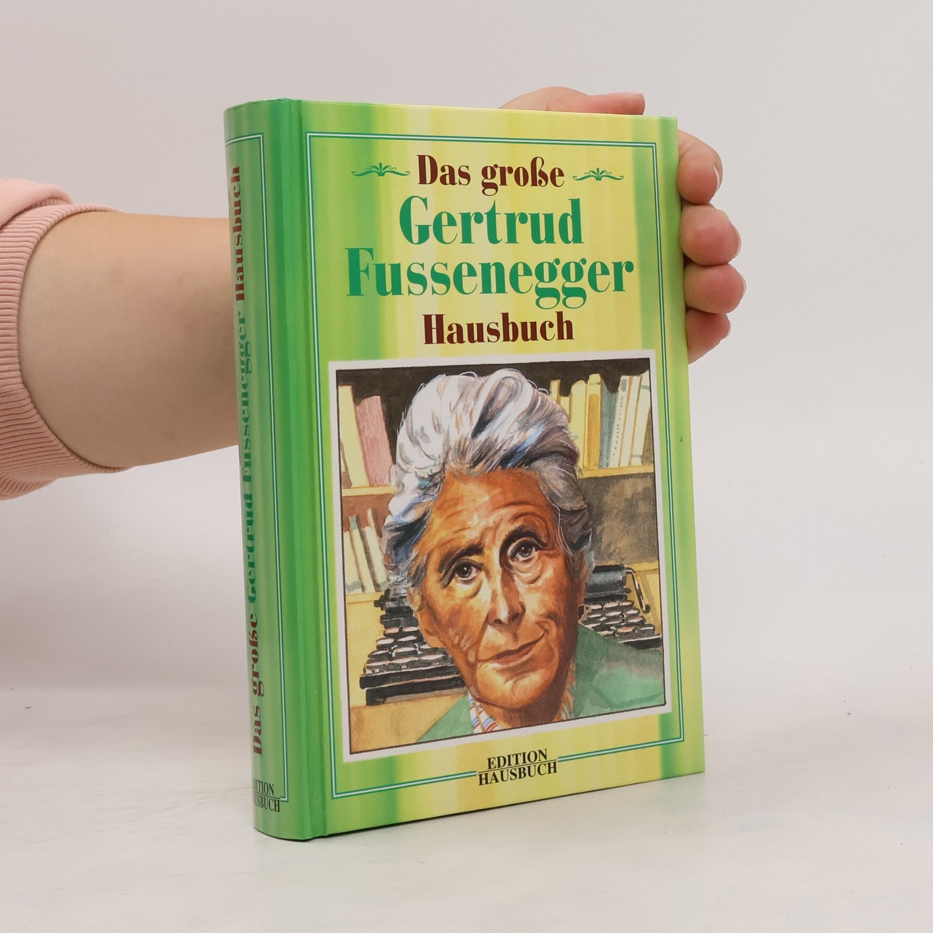 Gertrud Fussenegger Das große Hausbuch