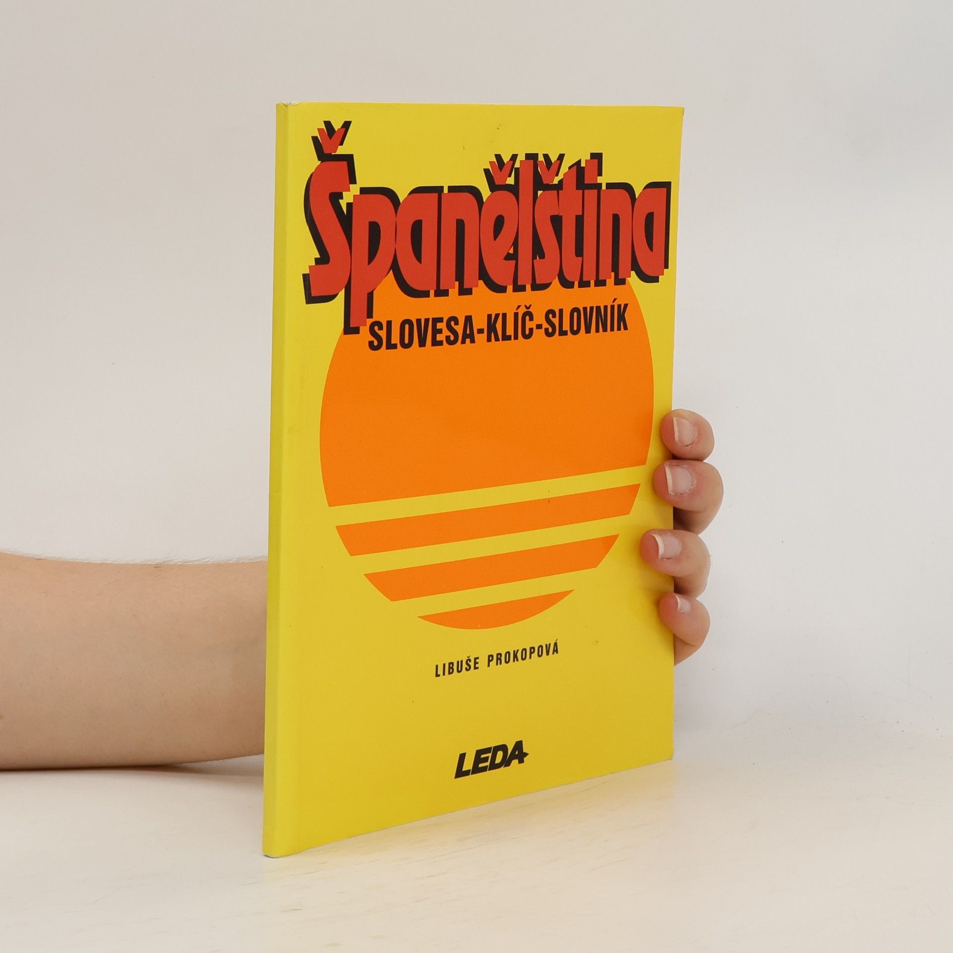 Libuše Prokopová Španělština. Slovesa-klíč-slovník
