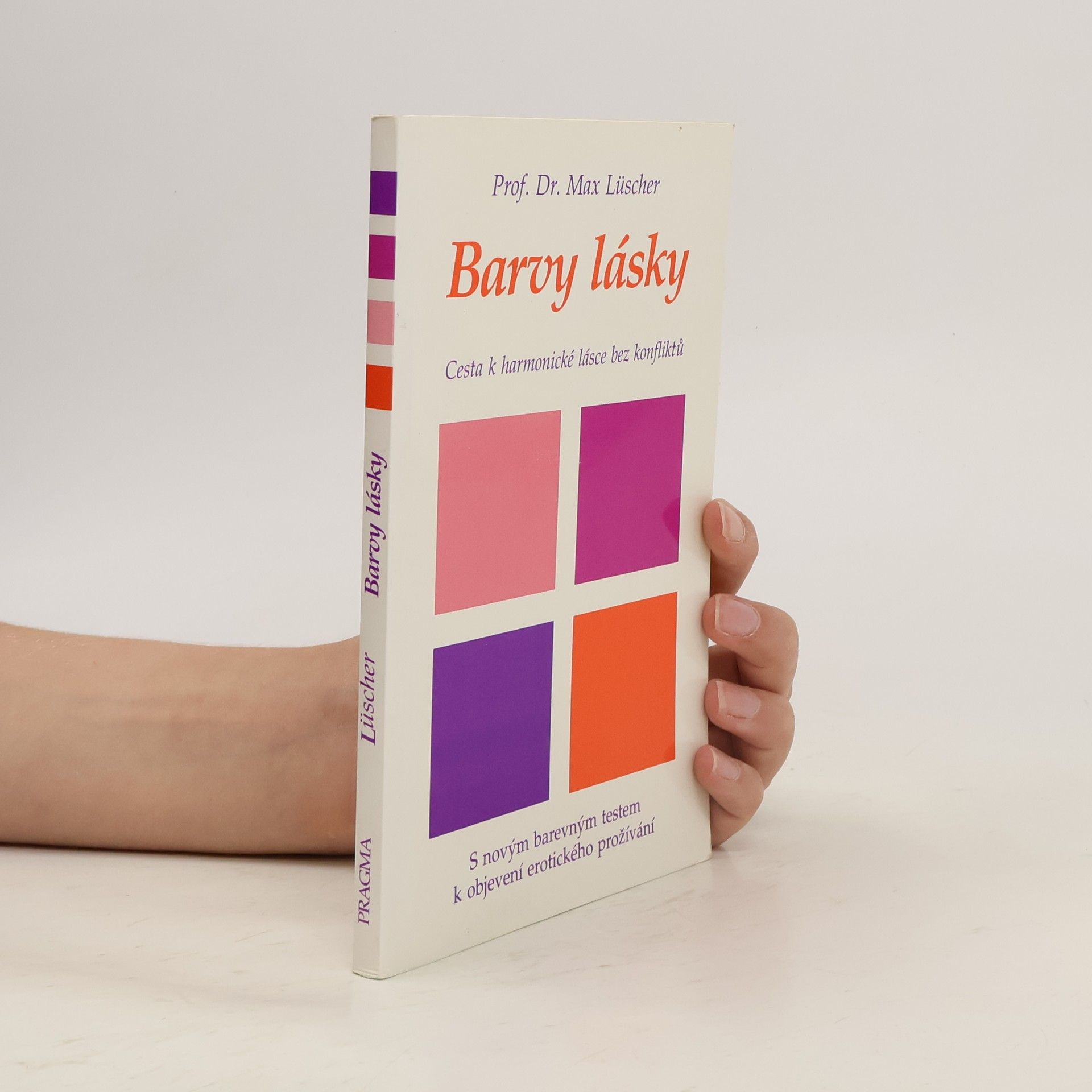 Max Lüscher Barvy lásky. Cesta k harmonické lásce bez konfliktů