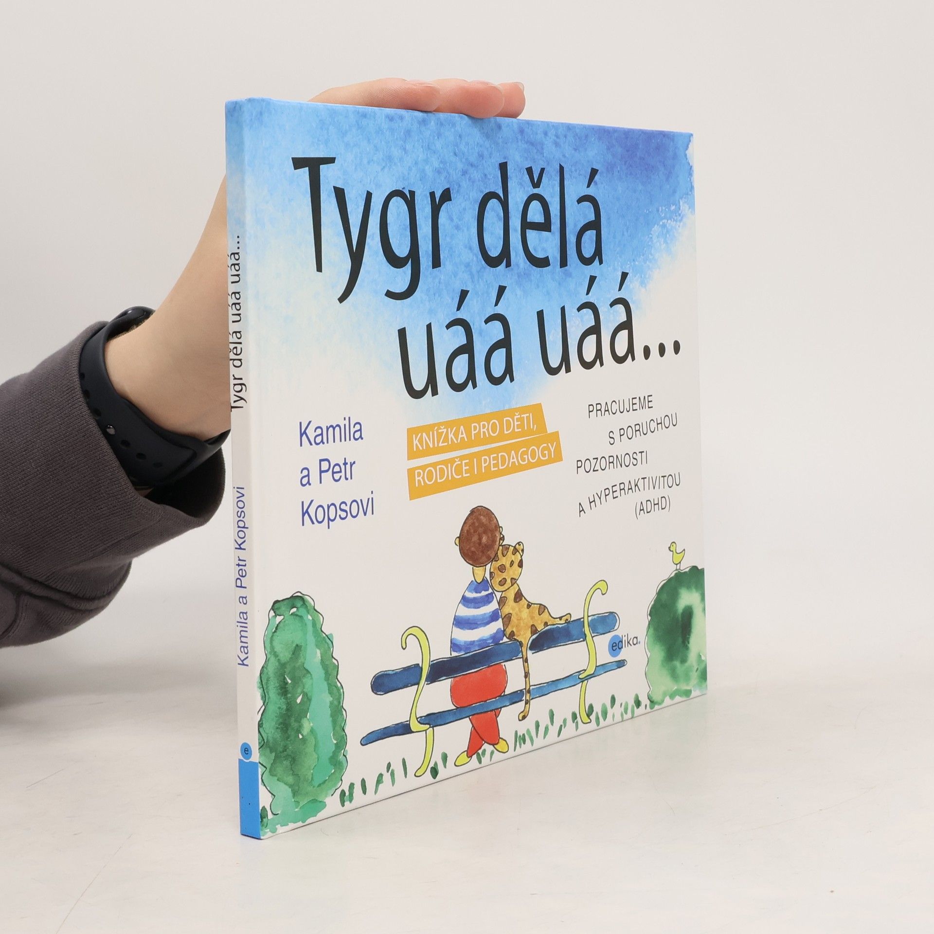 Kamila Kopsová Tygr udělá uáá uáá...