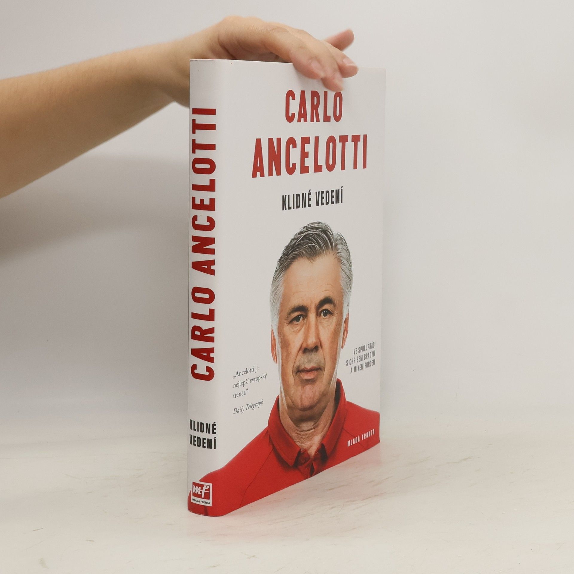 Carlo Ancelotti Klidné vedení : jak získat hráče i fanoušky a zvítězit