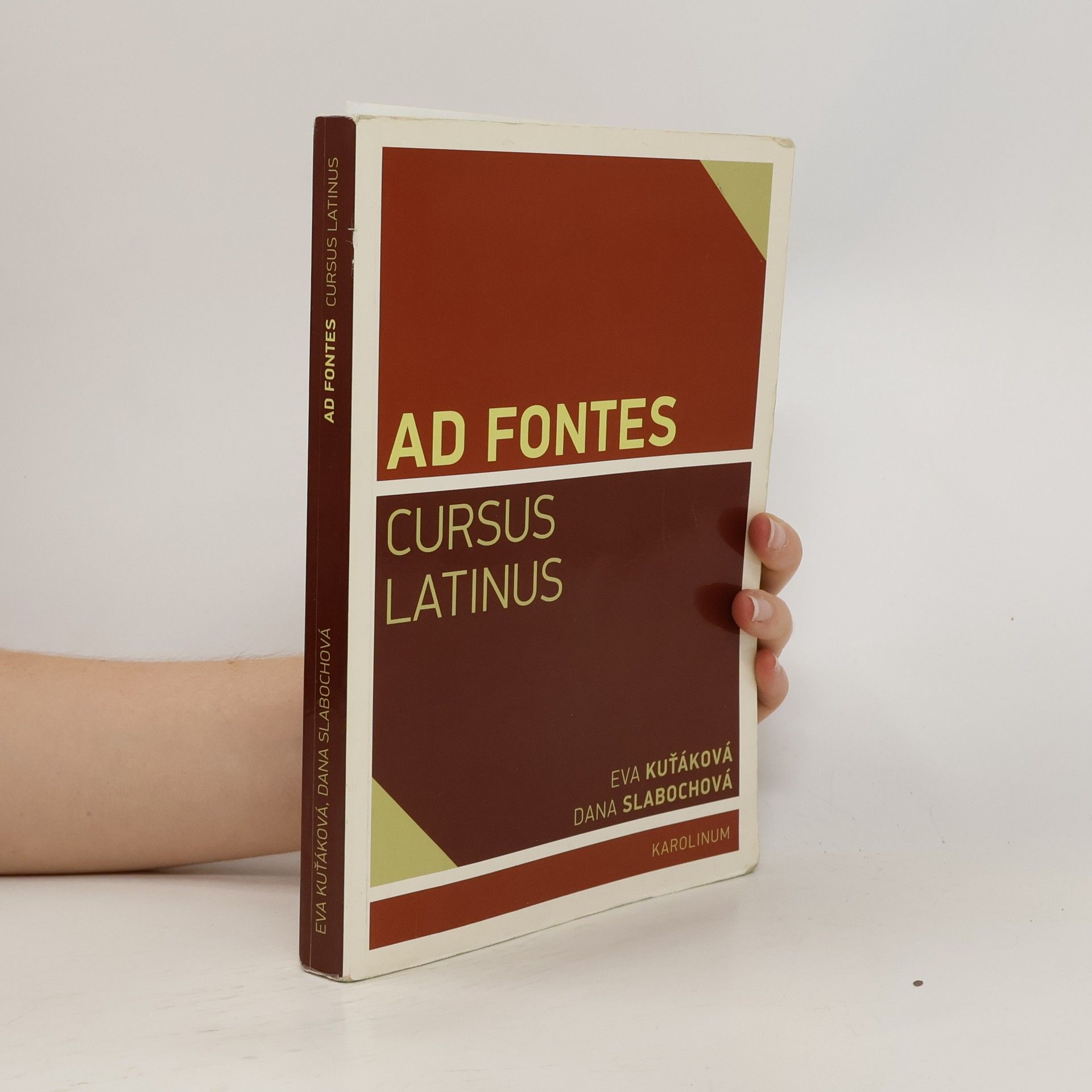 Eva Kuťáková Ad fontes Ad fontes : cursus latinus
