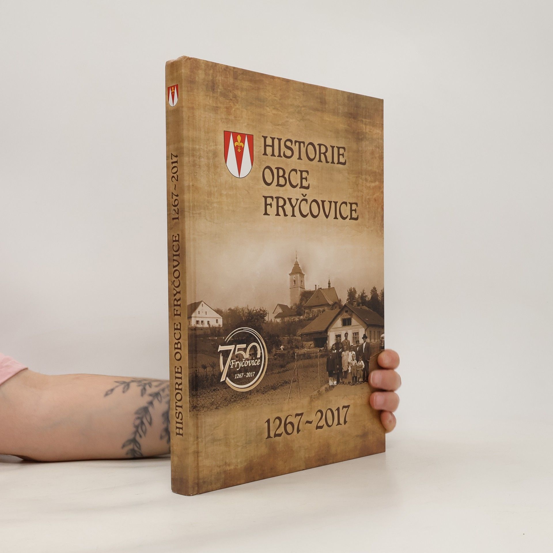 kolektiv Historie obce Fryčovice 1267-2017