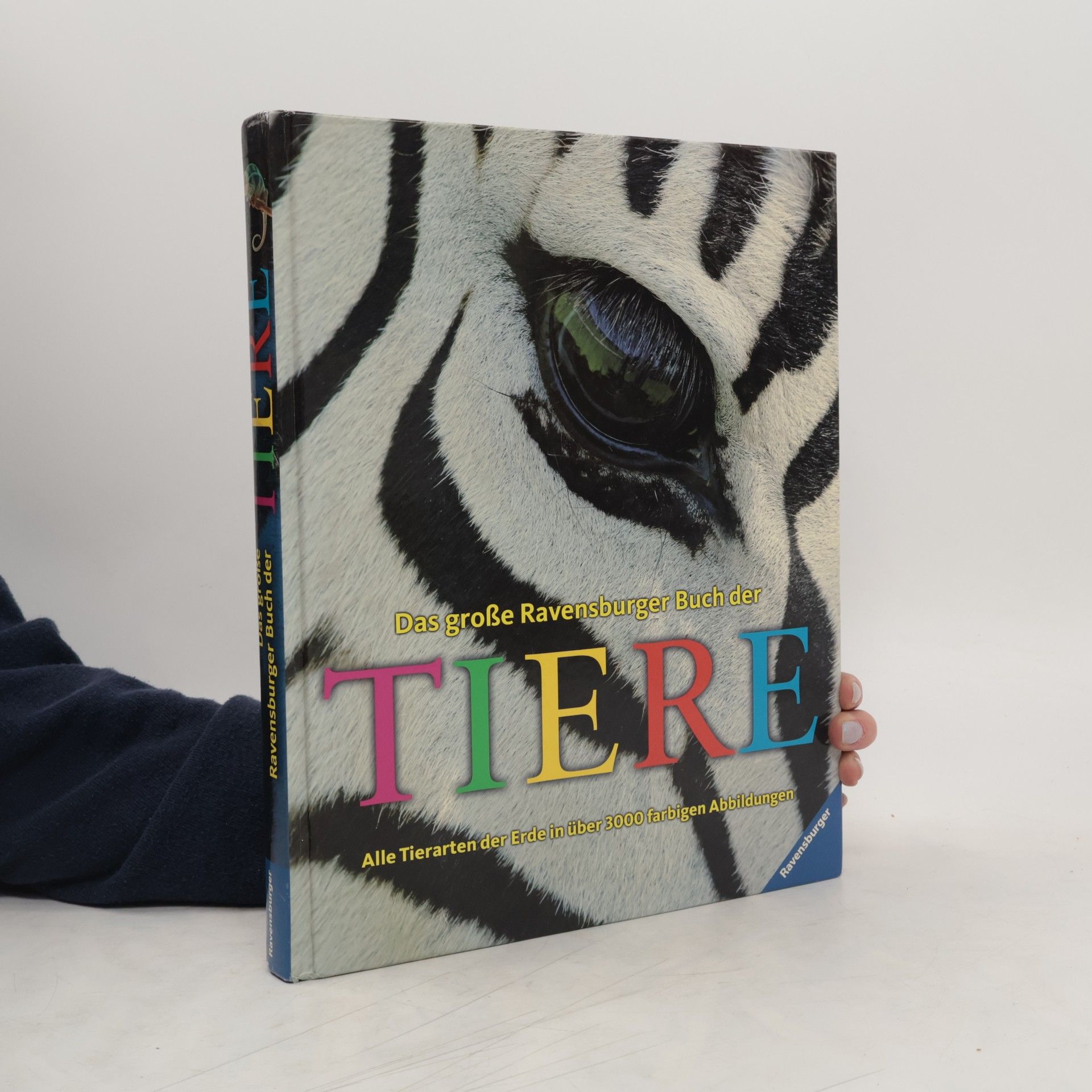 Autorenkollektiv Das Grosse Ravensburger Buch der Tiere Alle Tierarten der Erde in über 3000 farbigen Abbildungen