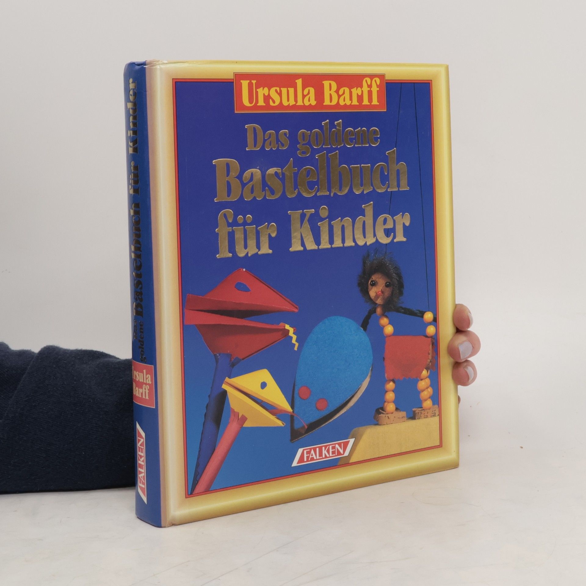 Ursula Barff Das goldene Bastelbuch für Kinder