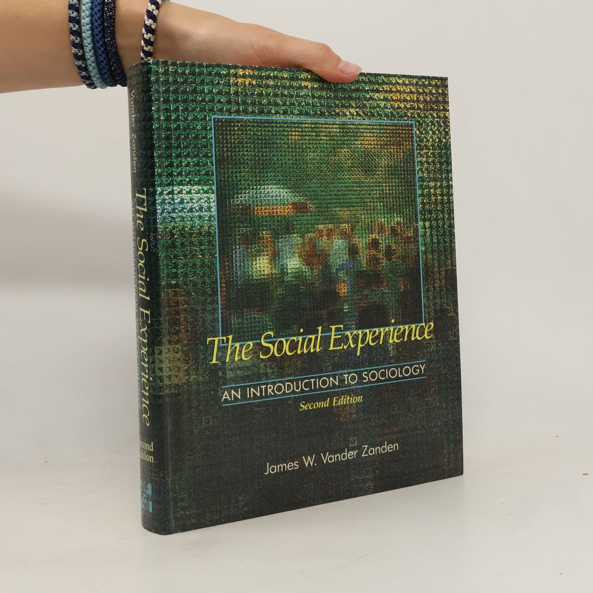 James Wilfrid Vander Zanden The Social Experience