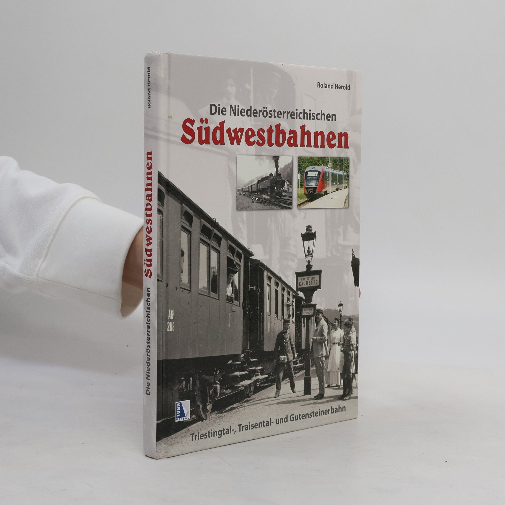 Roland Herold Die Niederösterreichischen Südwestbahnen