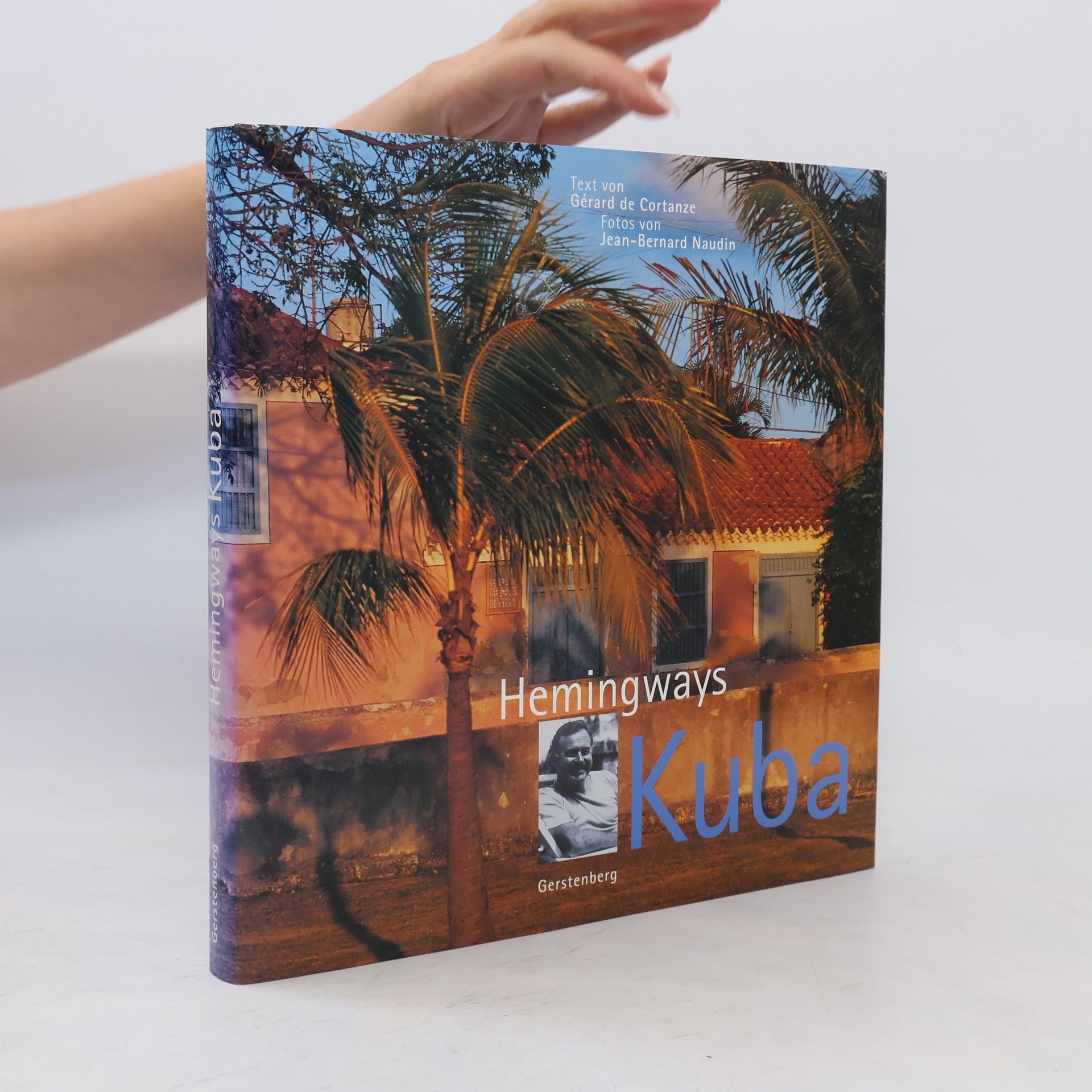Gérard de Cortanze Hemingways Kuba