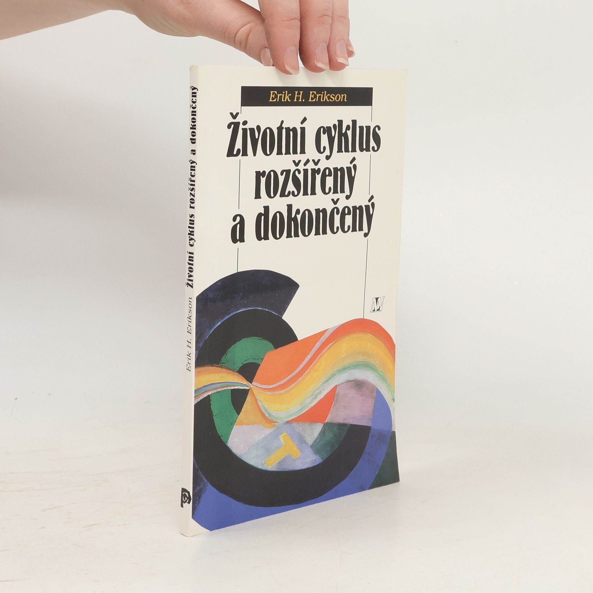 Erik H. Erikson Životní cyklus rozšířený a dokončený