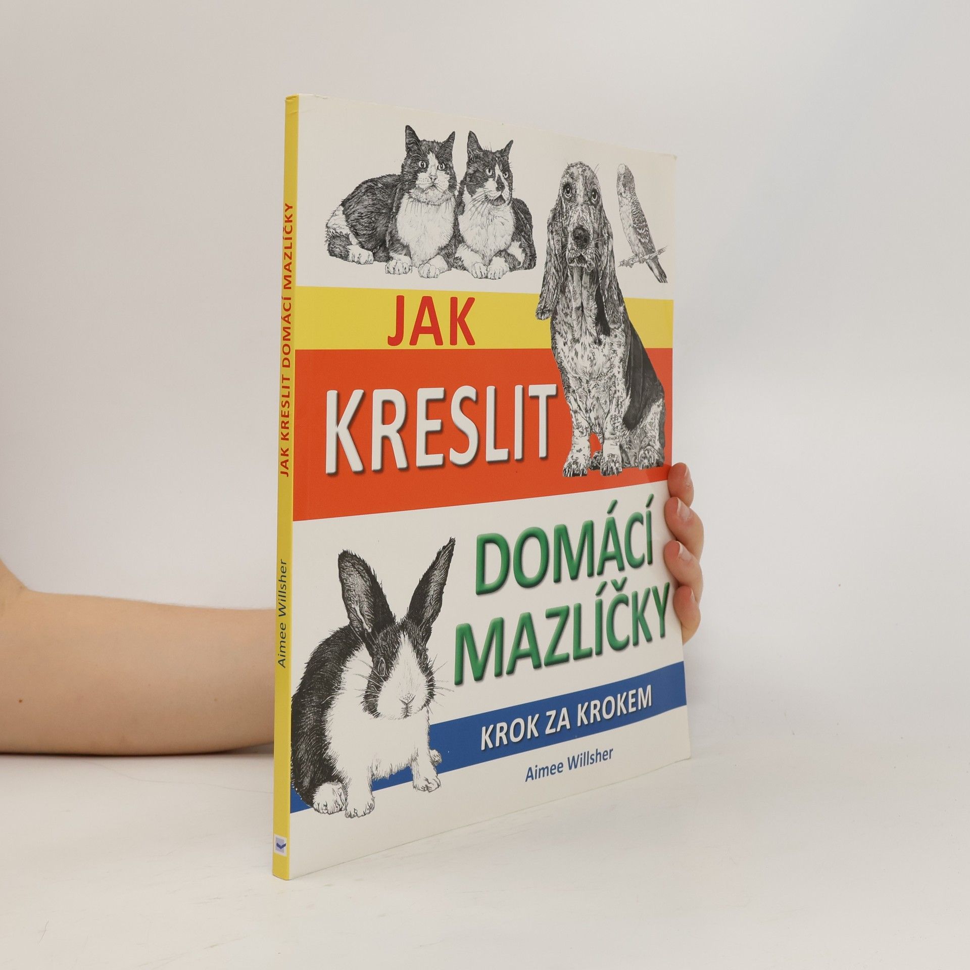 Aimee Willsher Jak kreslit domácí mazlíčky: Krok za krokem