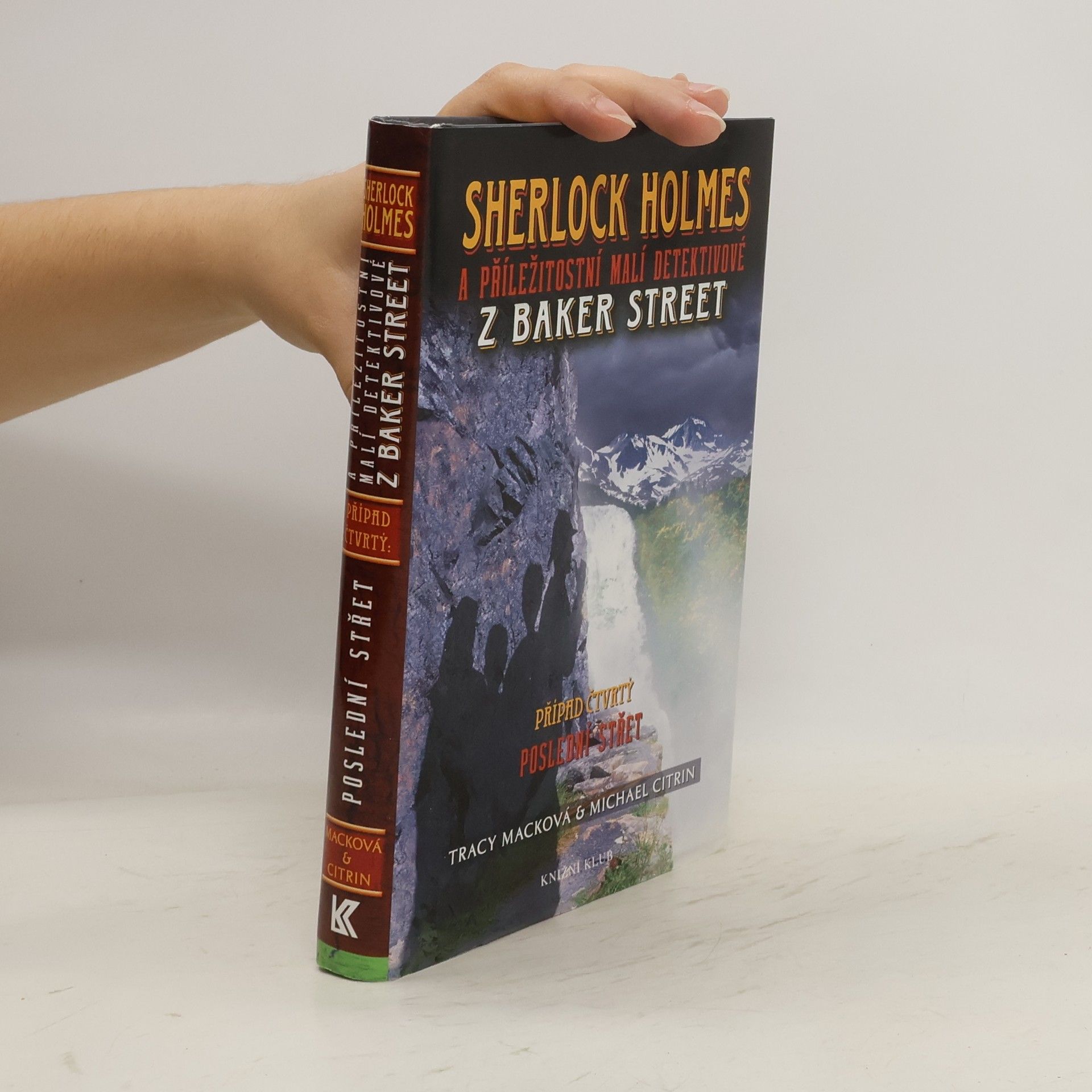 Tracy Mack Sherlock Holmes a příležitostní malí detektivové z Baker Street. Případ čtvrtý, Poslední střet