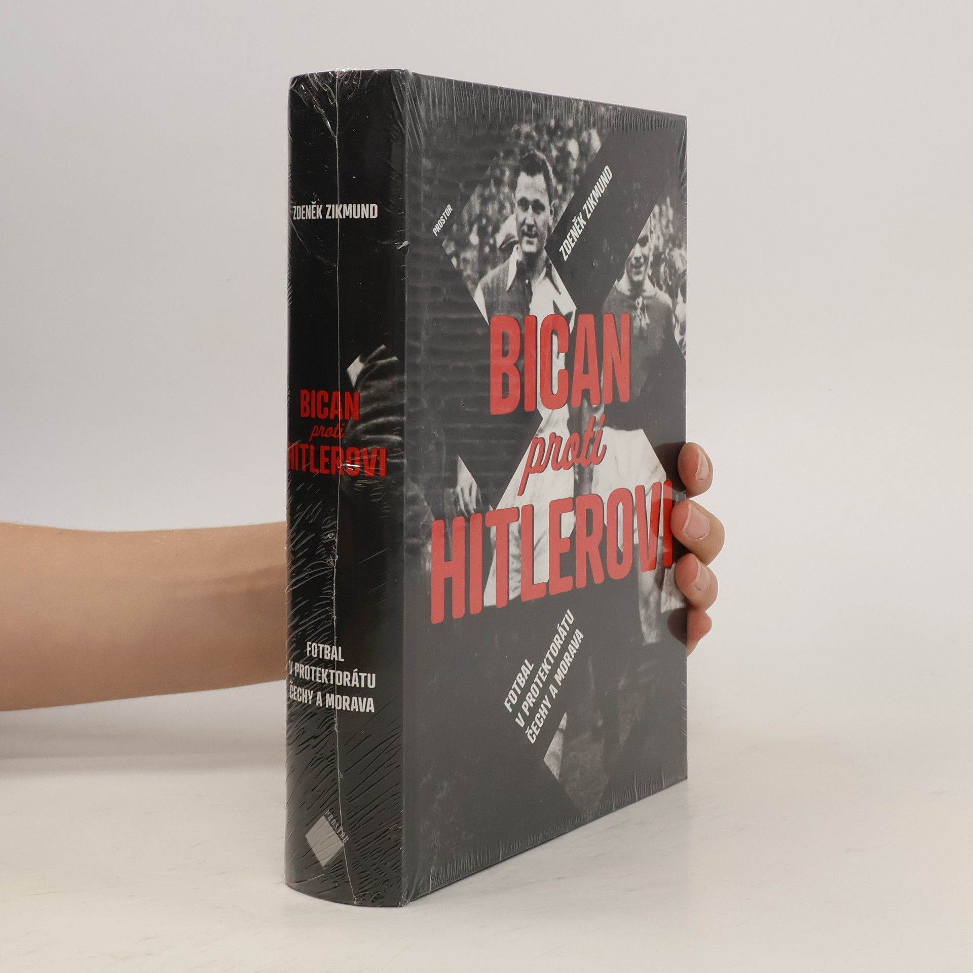Zdeněk Zikmund Bican proti Hitlerovi. Fotbal v Protektorátu Čechy a Morava.