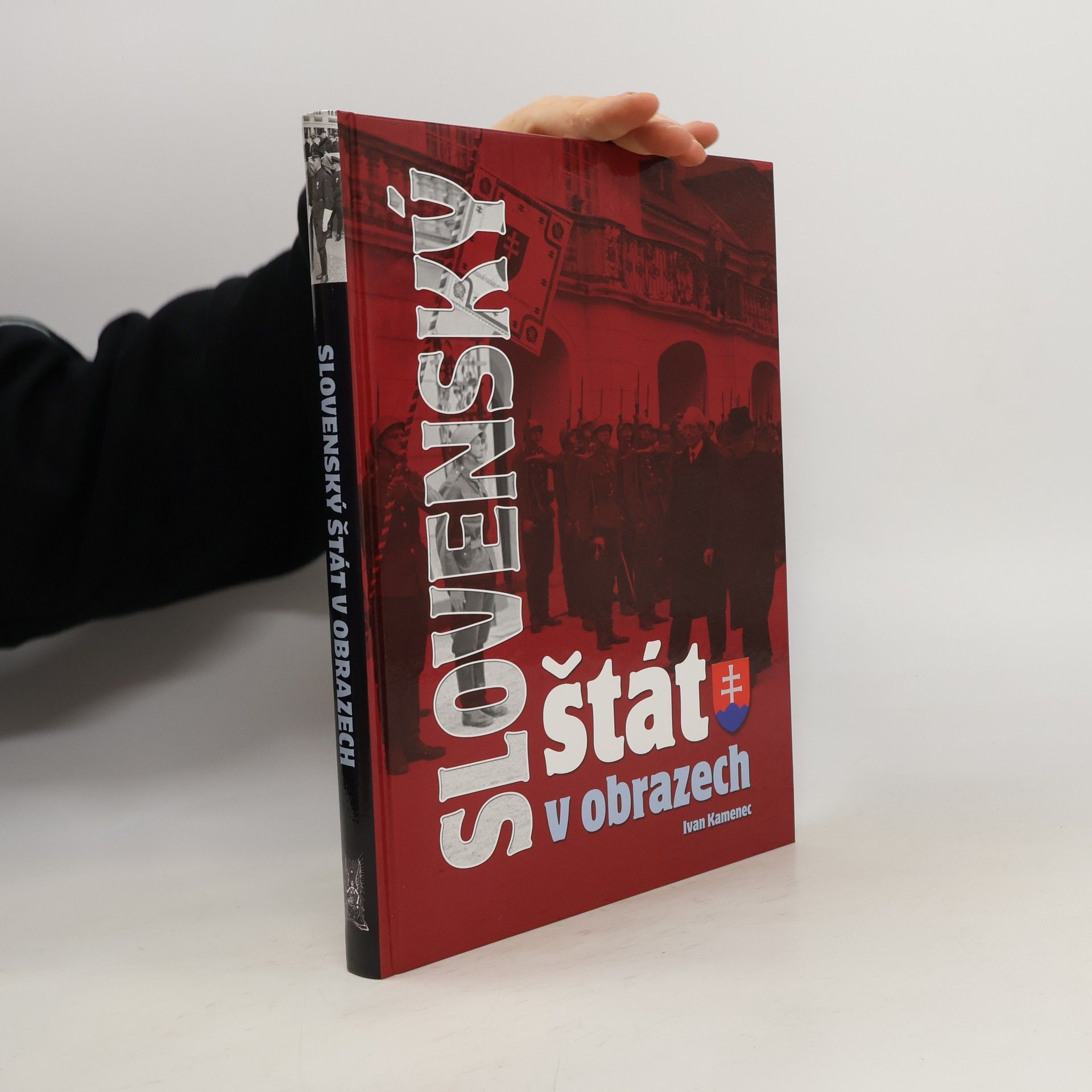 Ivan Kamenec Slovenský štát v obrazech