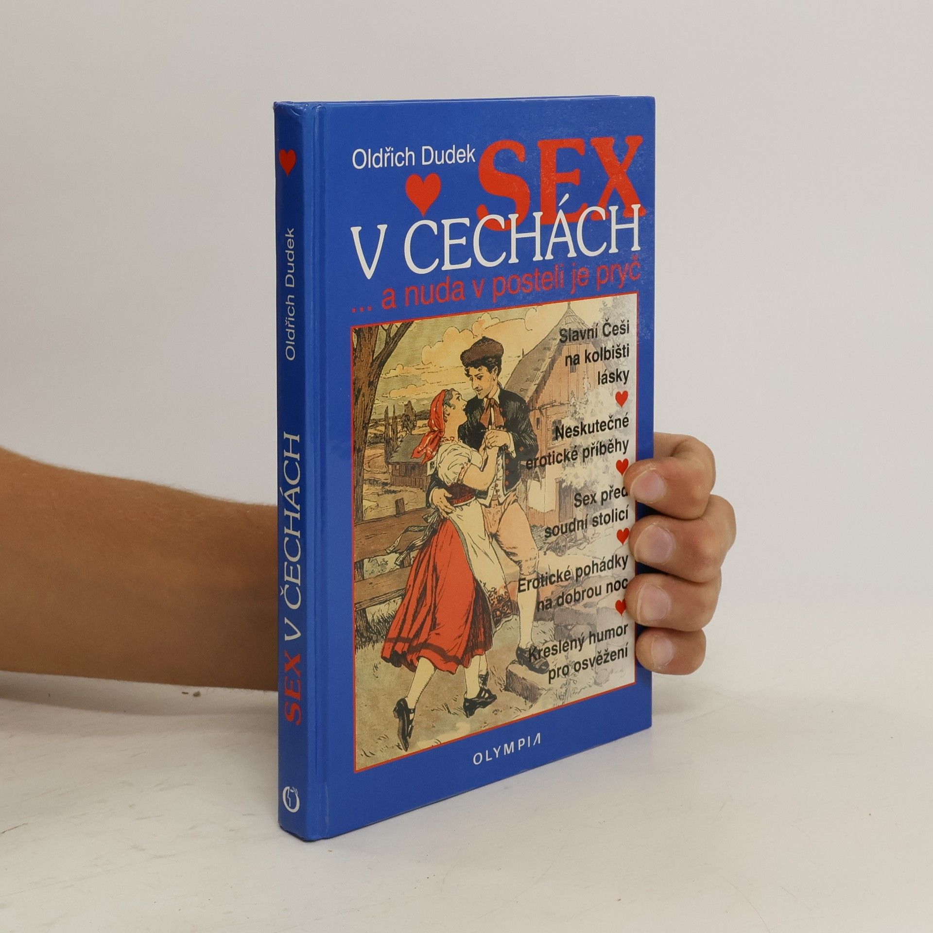 Oldřich Dudek Sex v Čechách : ...a nuda v posteli je pryč!