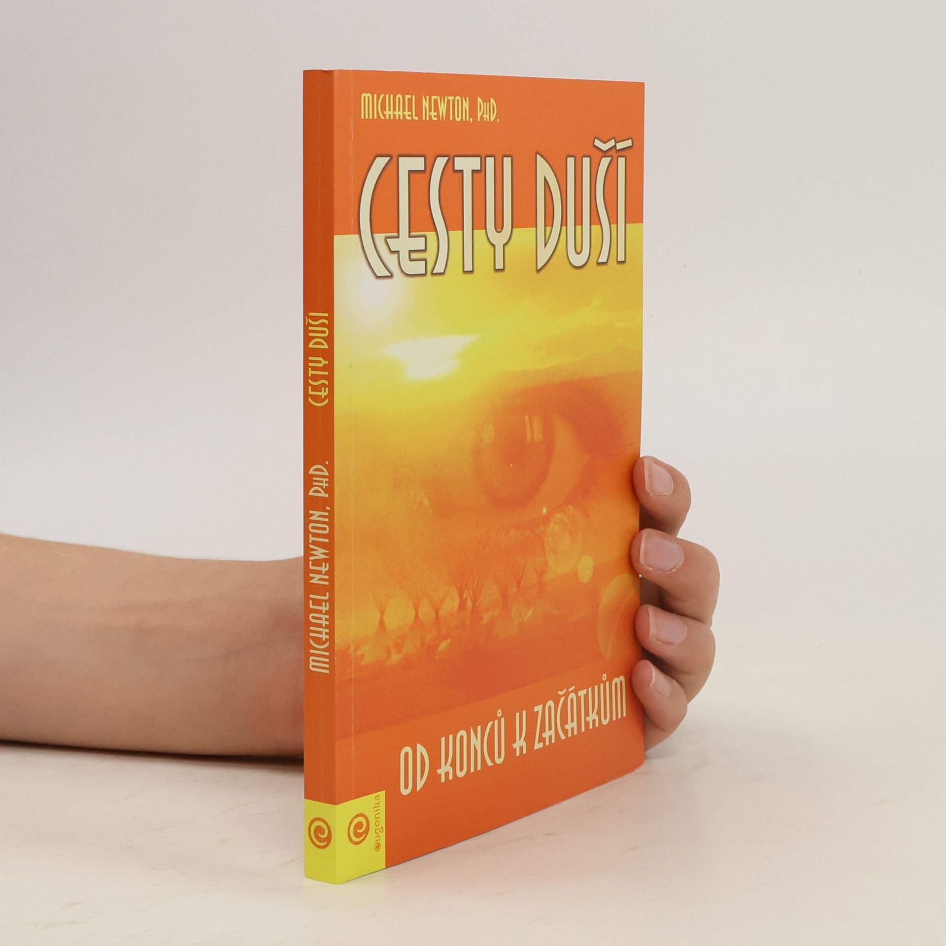Michael Newton Cesty duší. Od konců k začátkům