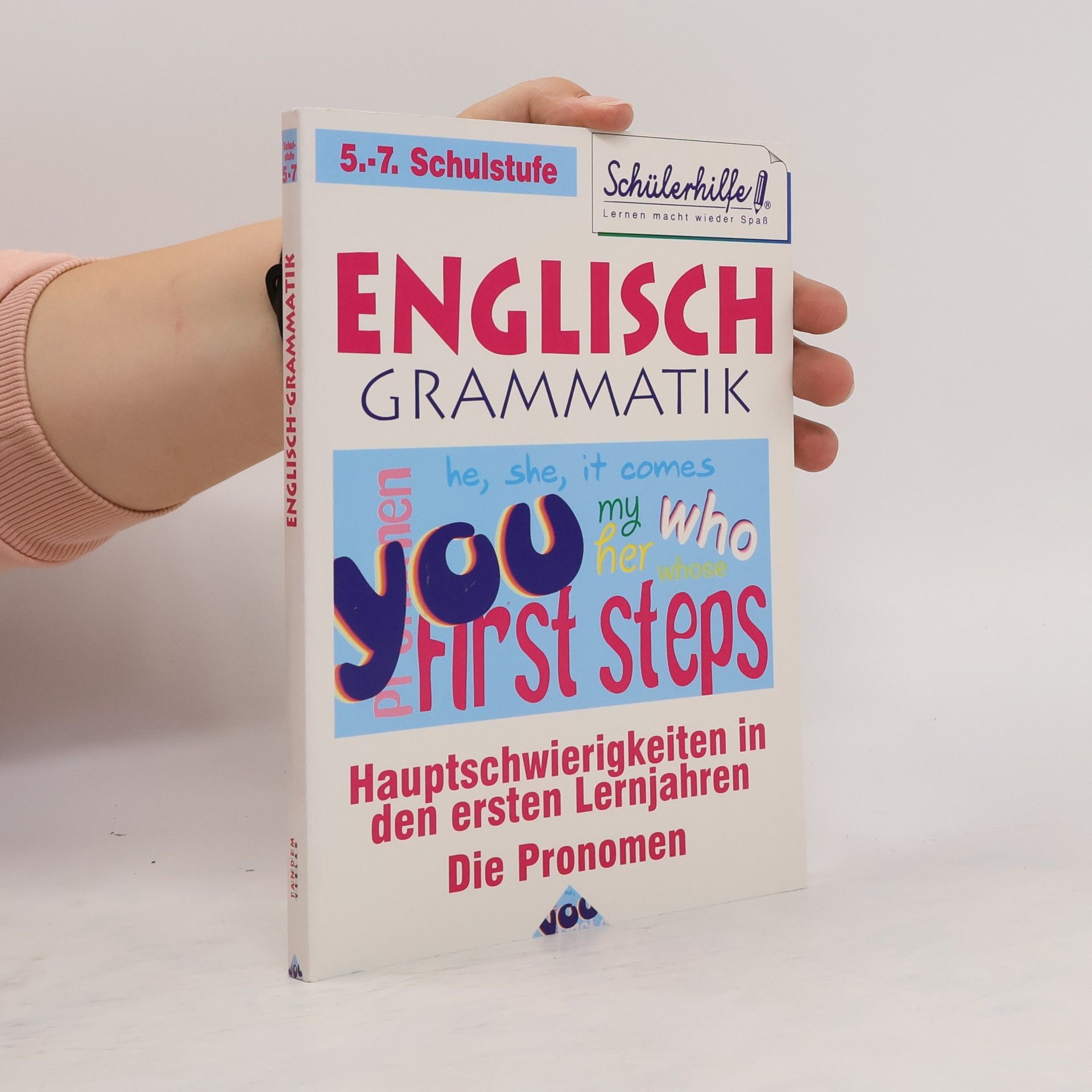 kolektiv Englisch Grammatik. Hauptschwierigkeiten in den ersten beiden Lernjahren. Die Pronomen