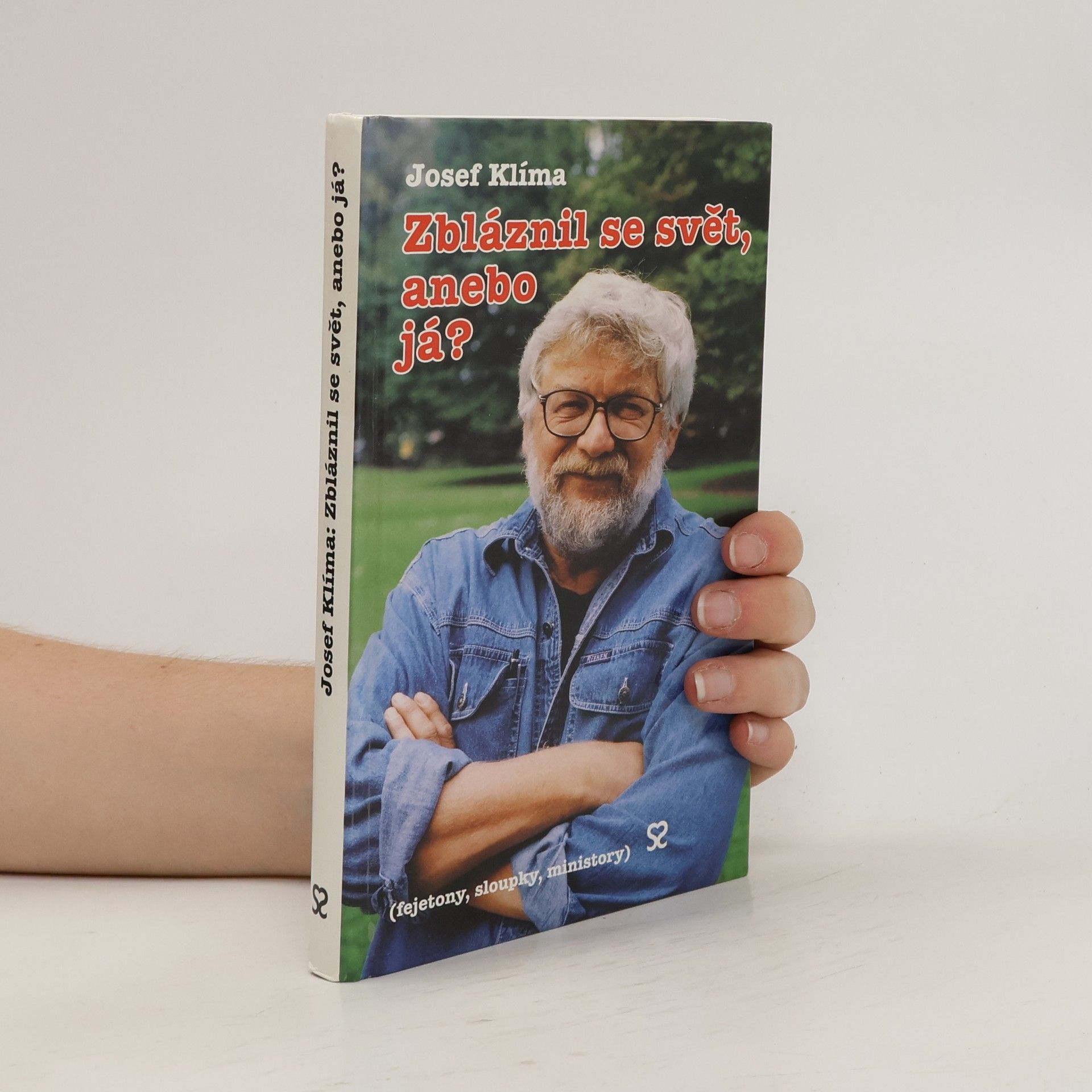 Josef Klíma Zbláznil se svět, anebo já?