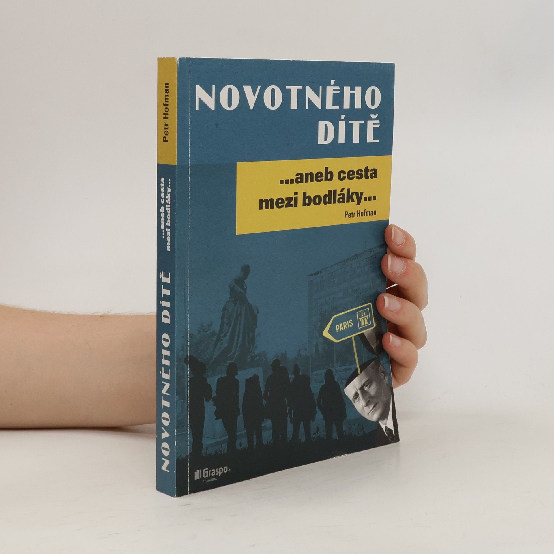 Petr Hofman Novotného dítě... aneb Cesta mezi bodláky