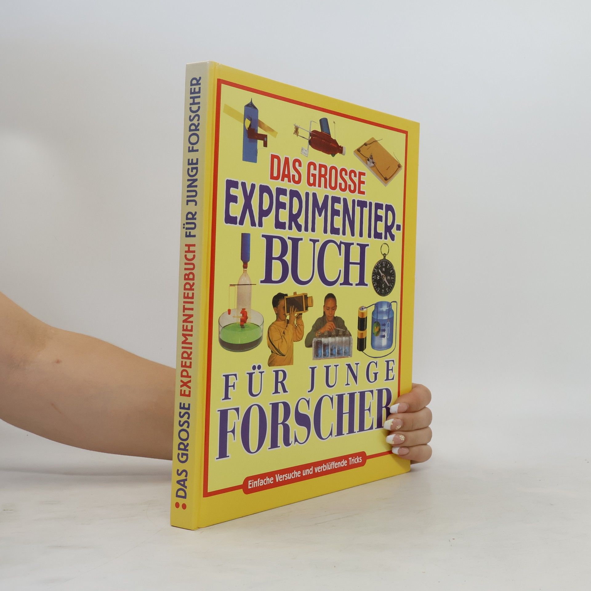 Collective Das grosse Experimentierbuch für junge Forscher