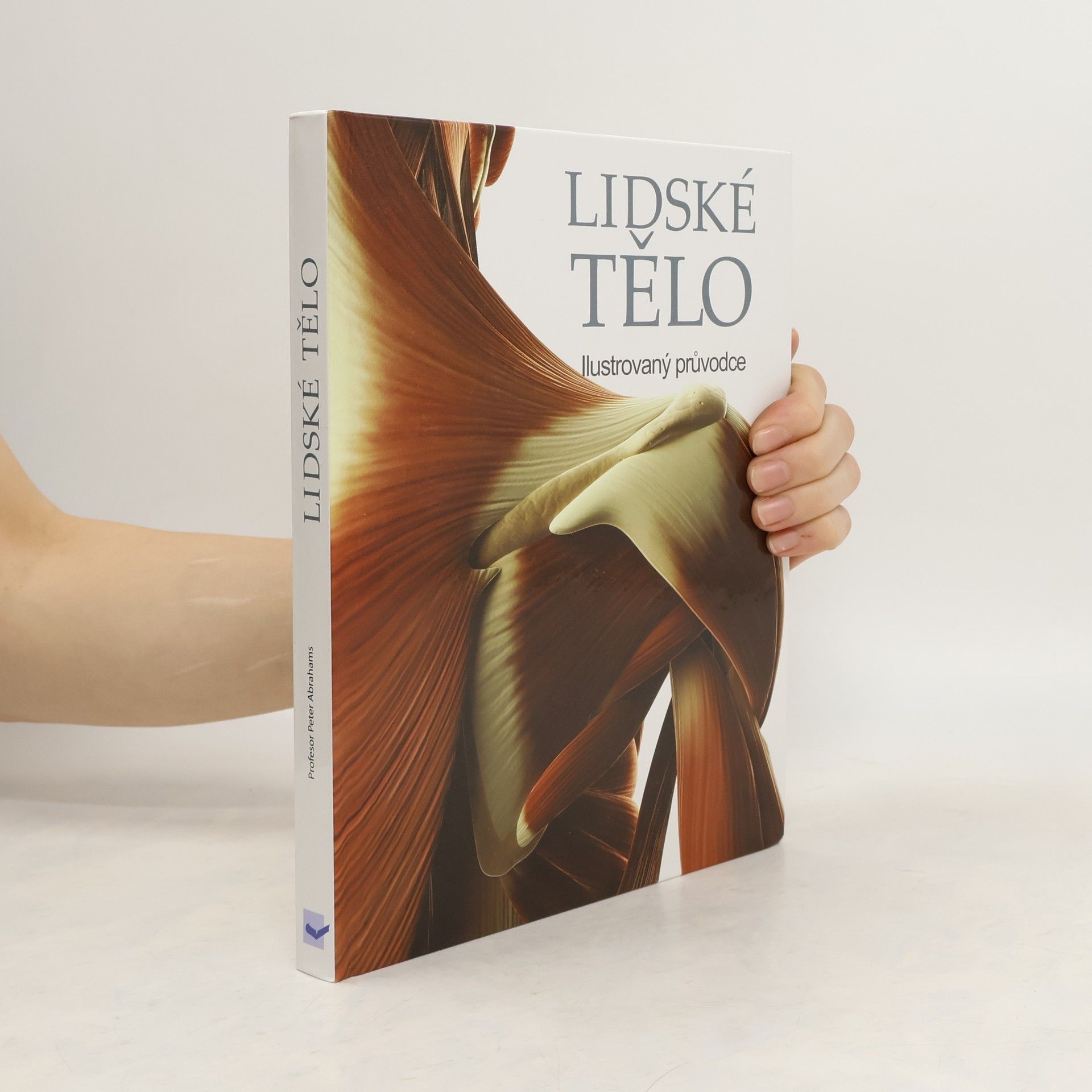 Peter H. Abrahams Lidské tělo. Ilustrovaný průvodce