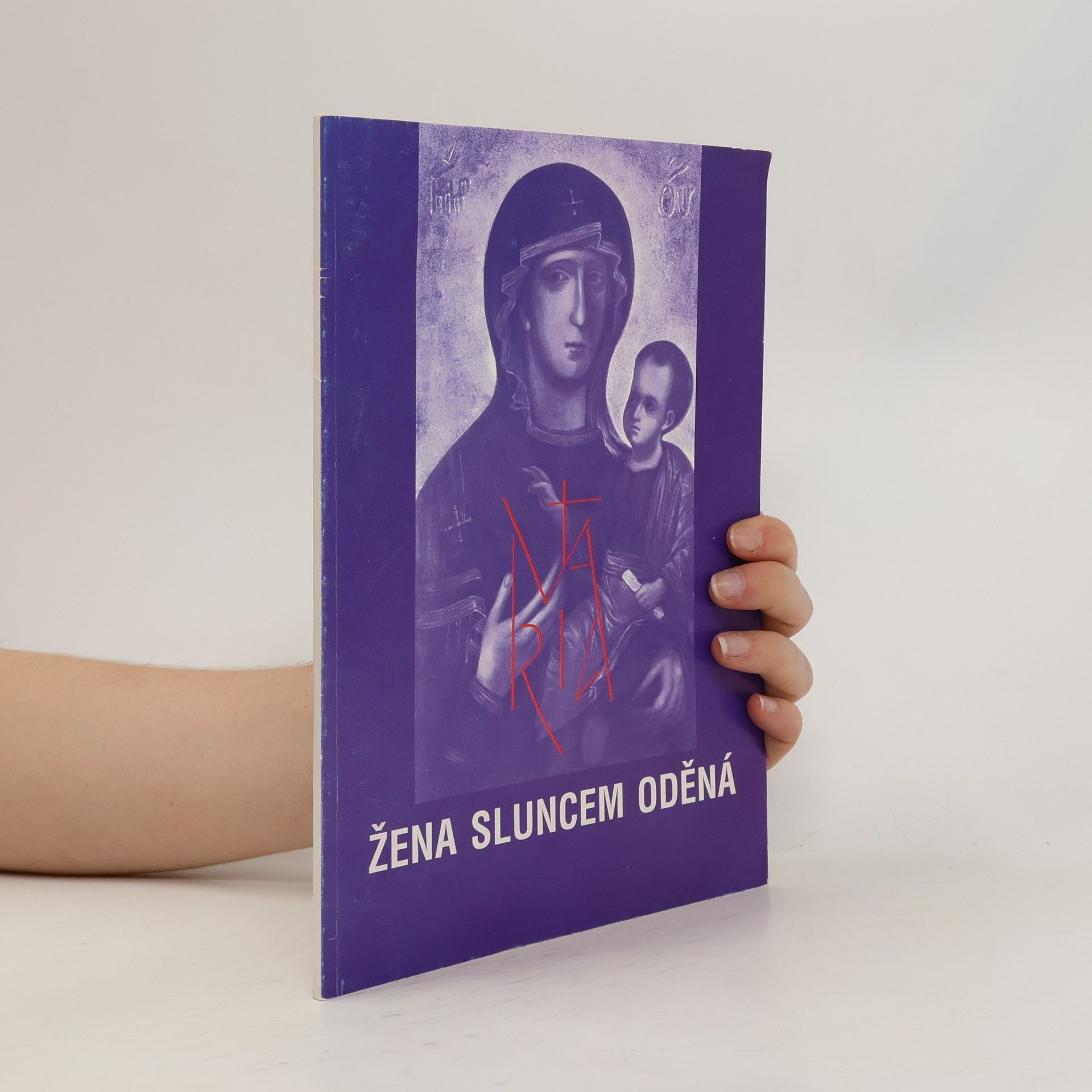 Kolektiv autorů Žena sluncem oděná. Mariánská inspirace