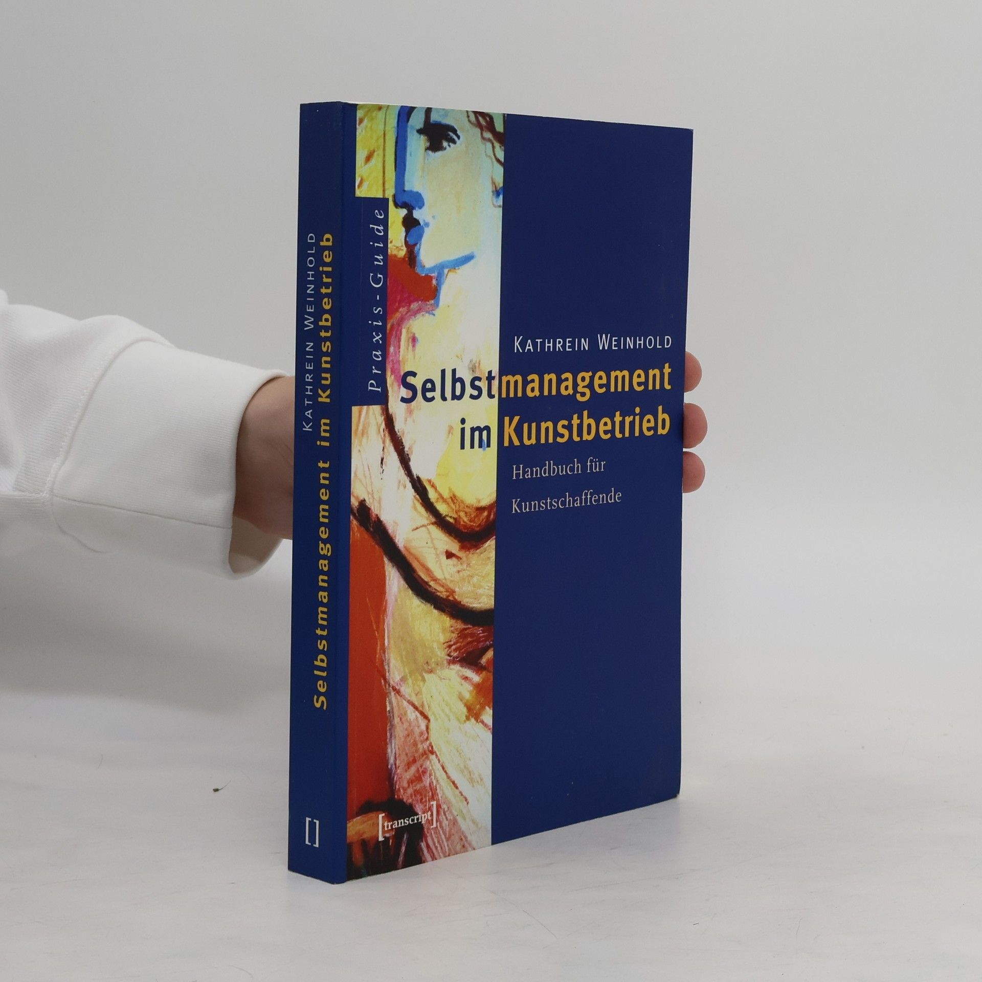 Kathrein Weinhold Selbstmanagement im Kunstbetrieb