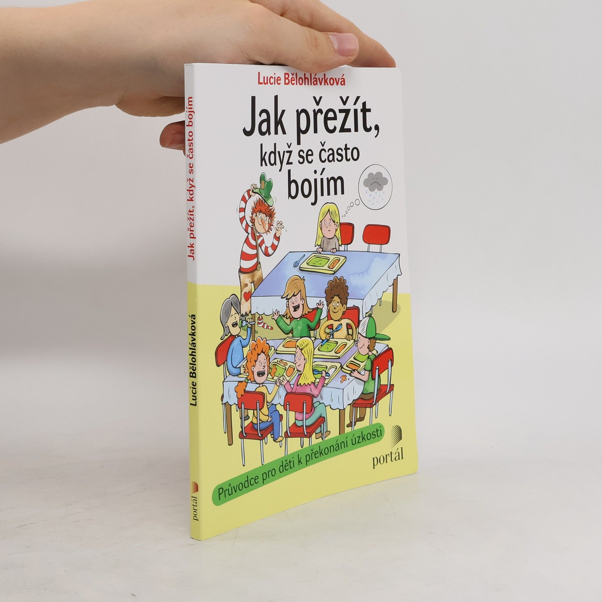 Lucie Bělohlávková Jak přežít, když se často bojím
