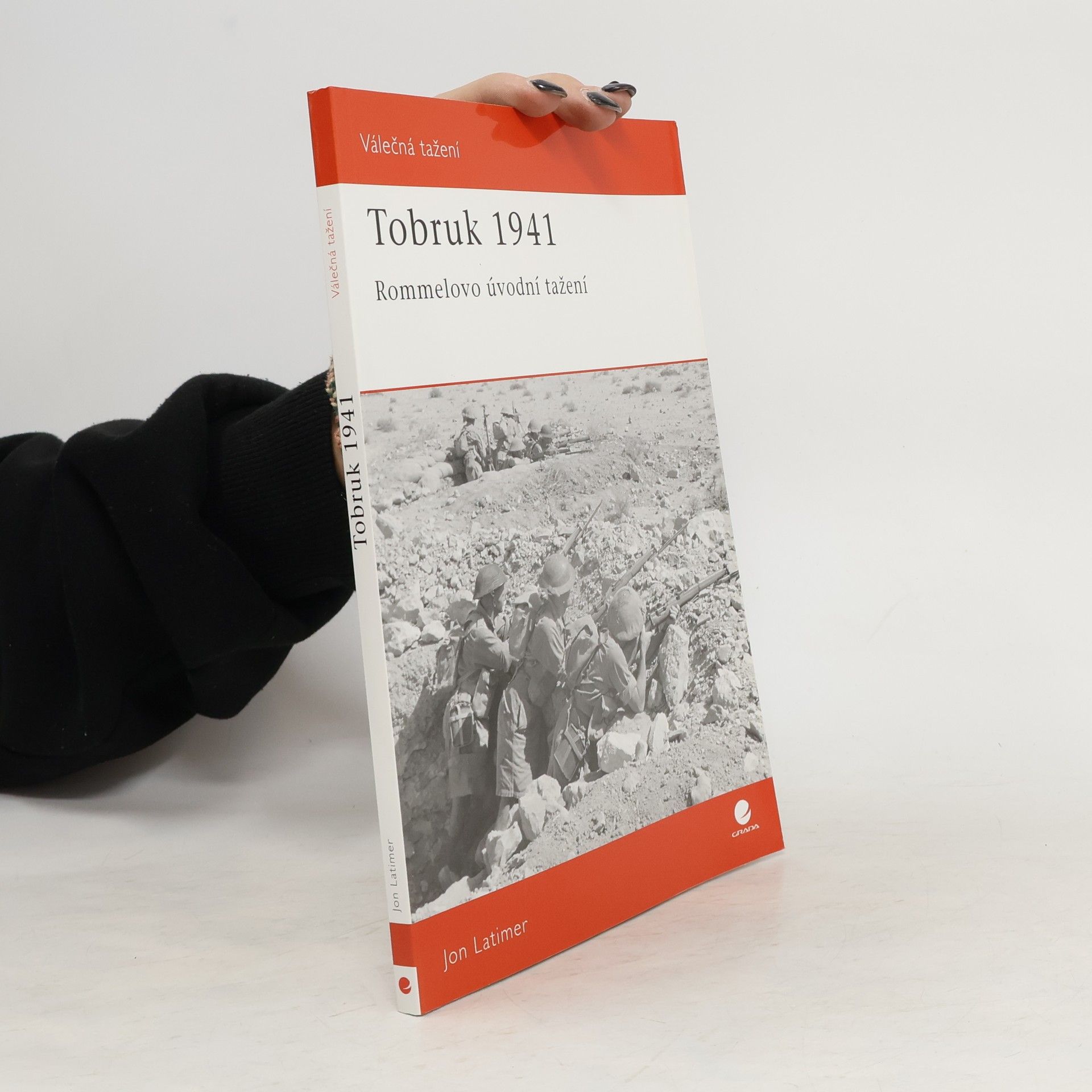 Jon Latimer Tobruk 1941 : Rommelovo úvodní tažení