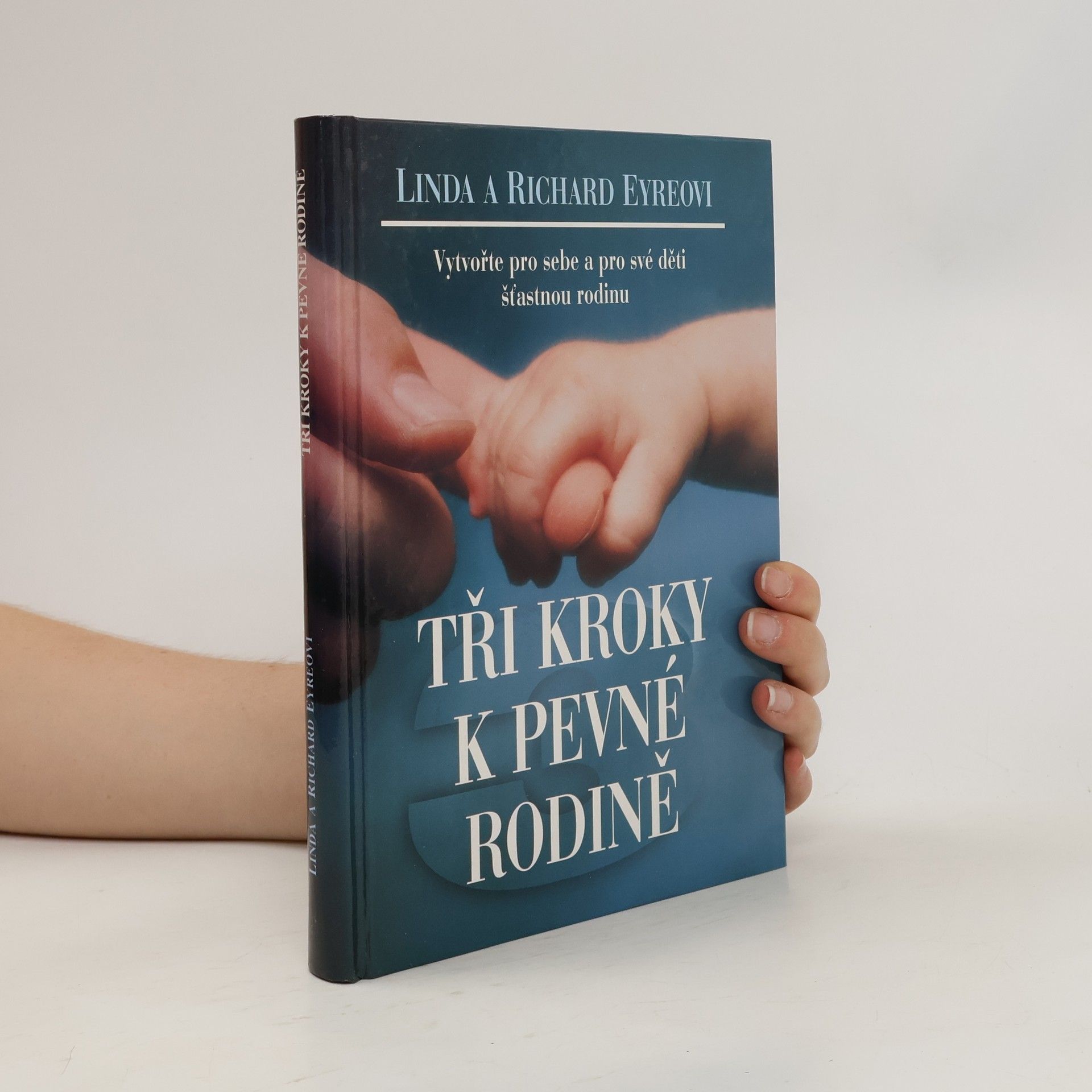 Richard Eyre Tři kroky k pevné rodině