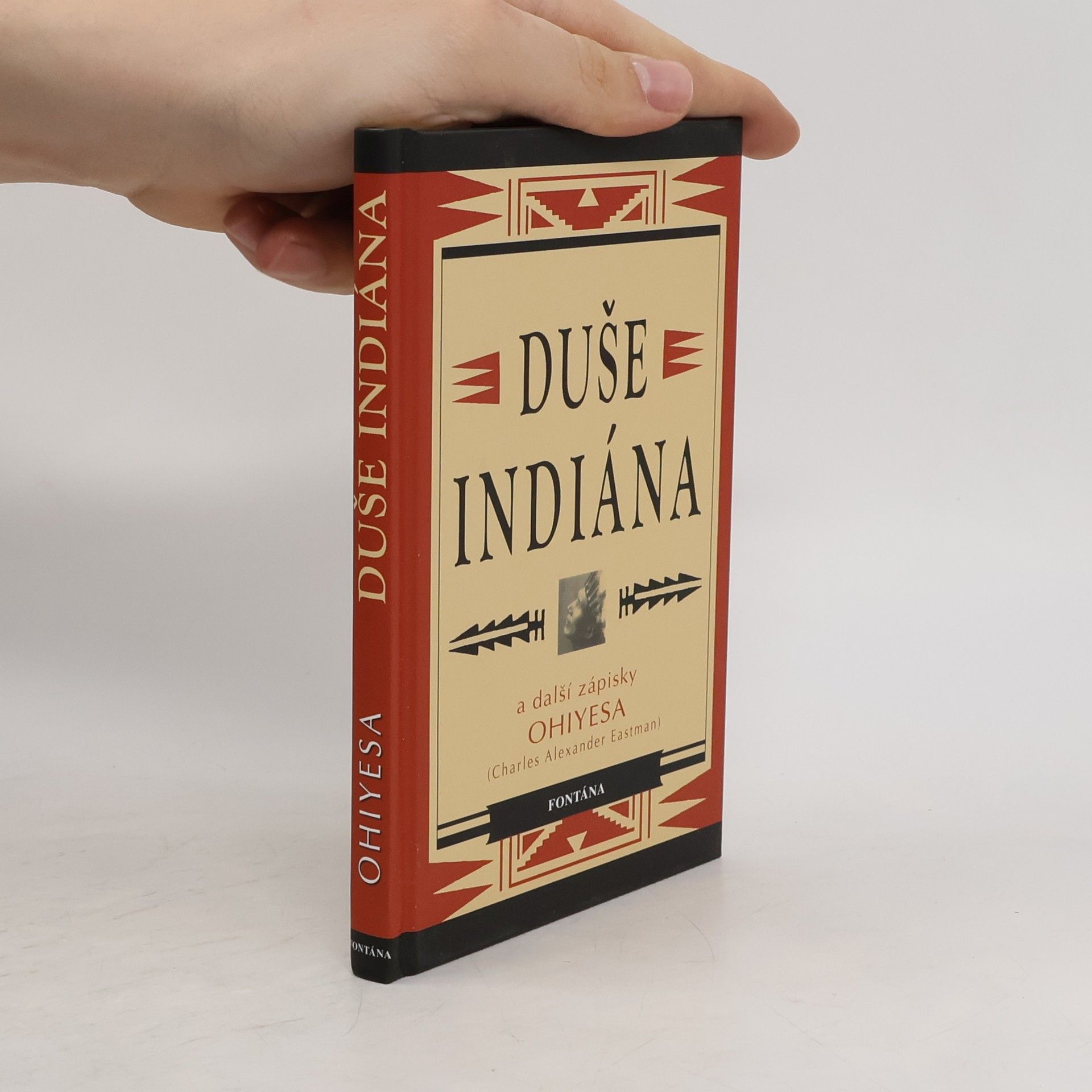 Charles Alexander Eastman Duše indiána. A další zápisky Ohiyesy (Charlese Alexandra Eastmana)
