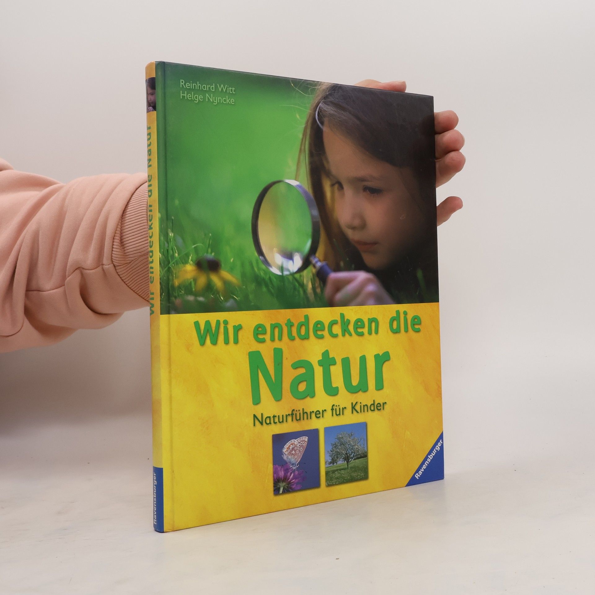 Reinhard Witt Wir entdecken die Natur