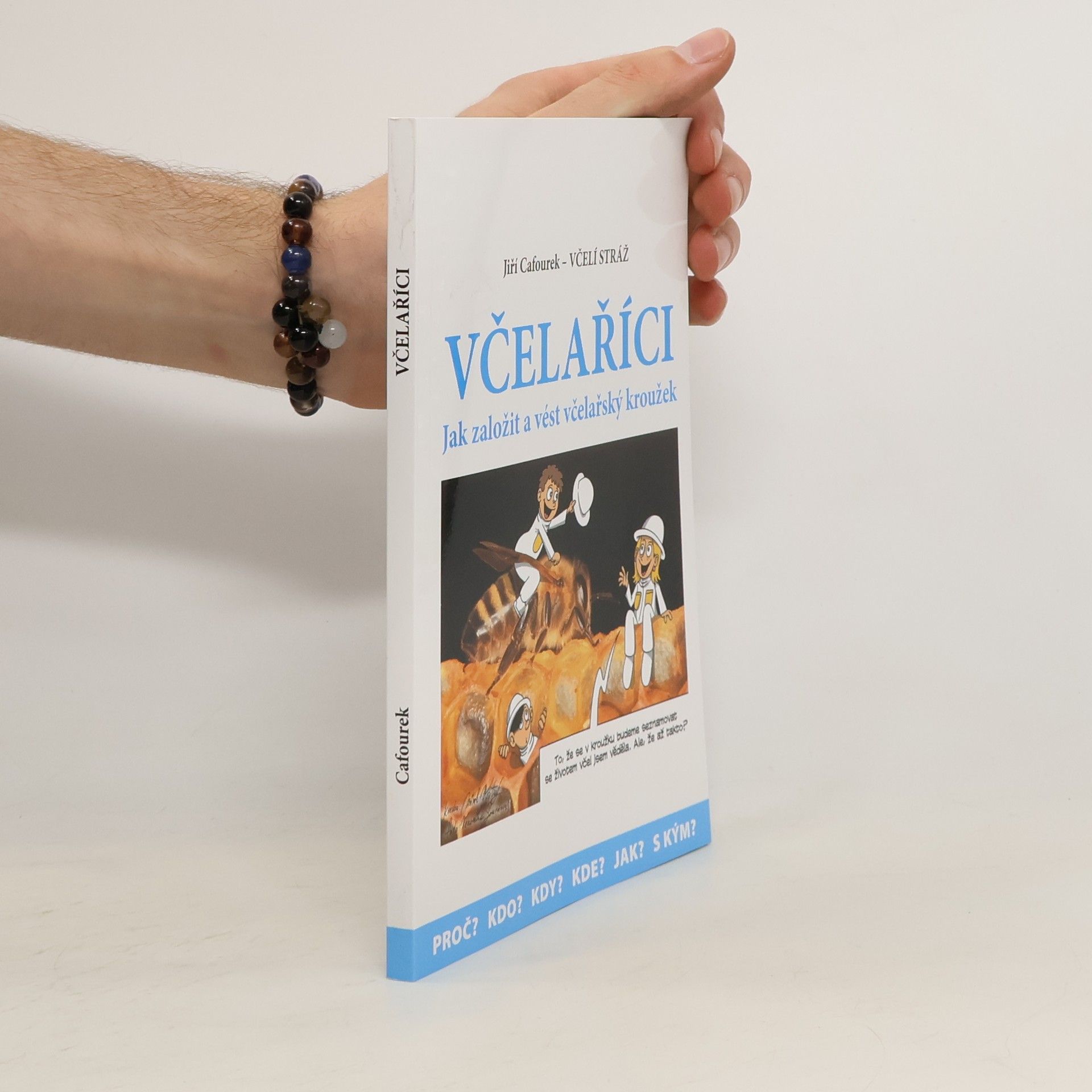 Jiří Cafourek Včelaříci: Jak založit a vést včelařský kroužek