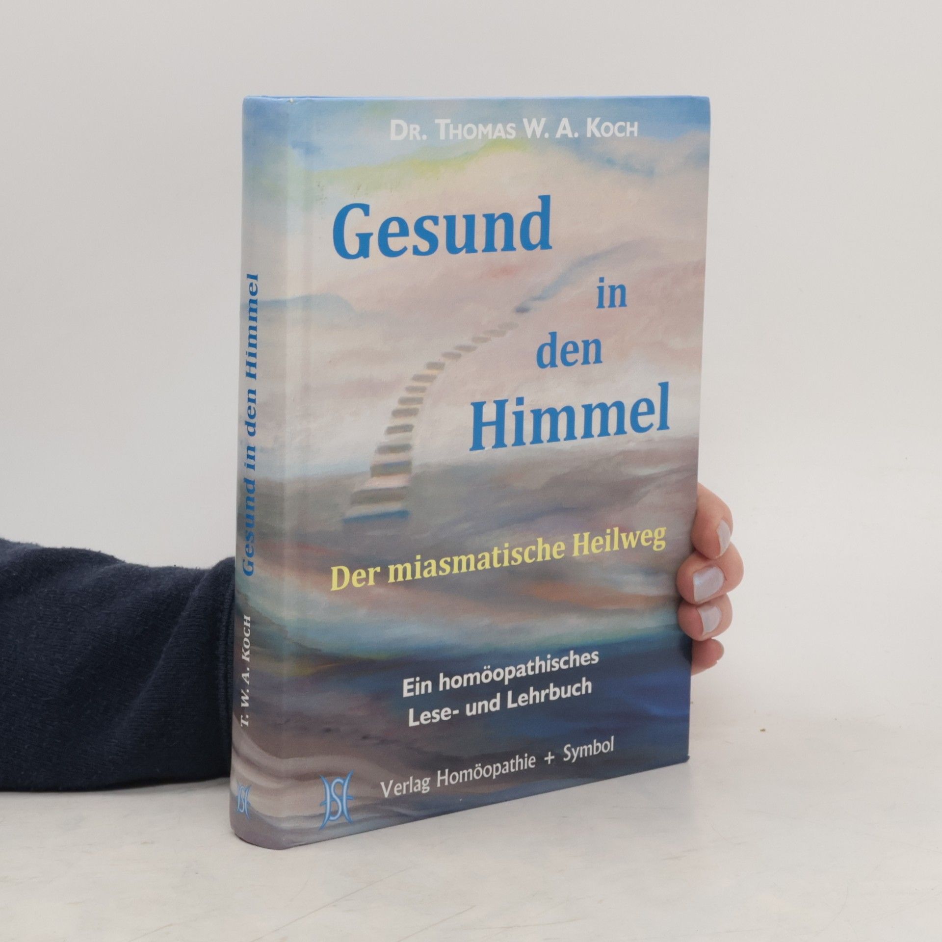 Thomas W. A. Koch Gesund in den Himmel