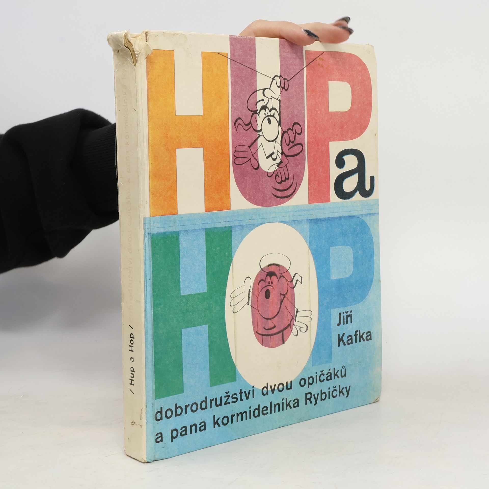 Jiří Kafka Hup a Hop. Dobrodružství dvou opičáků a pana kormidelníka Rybičky