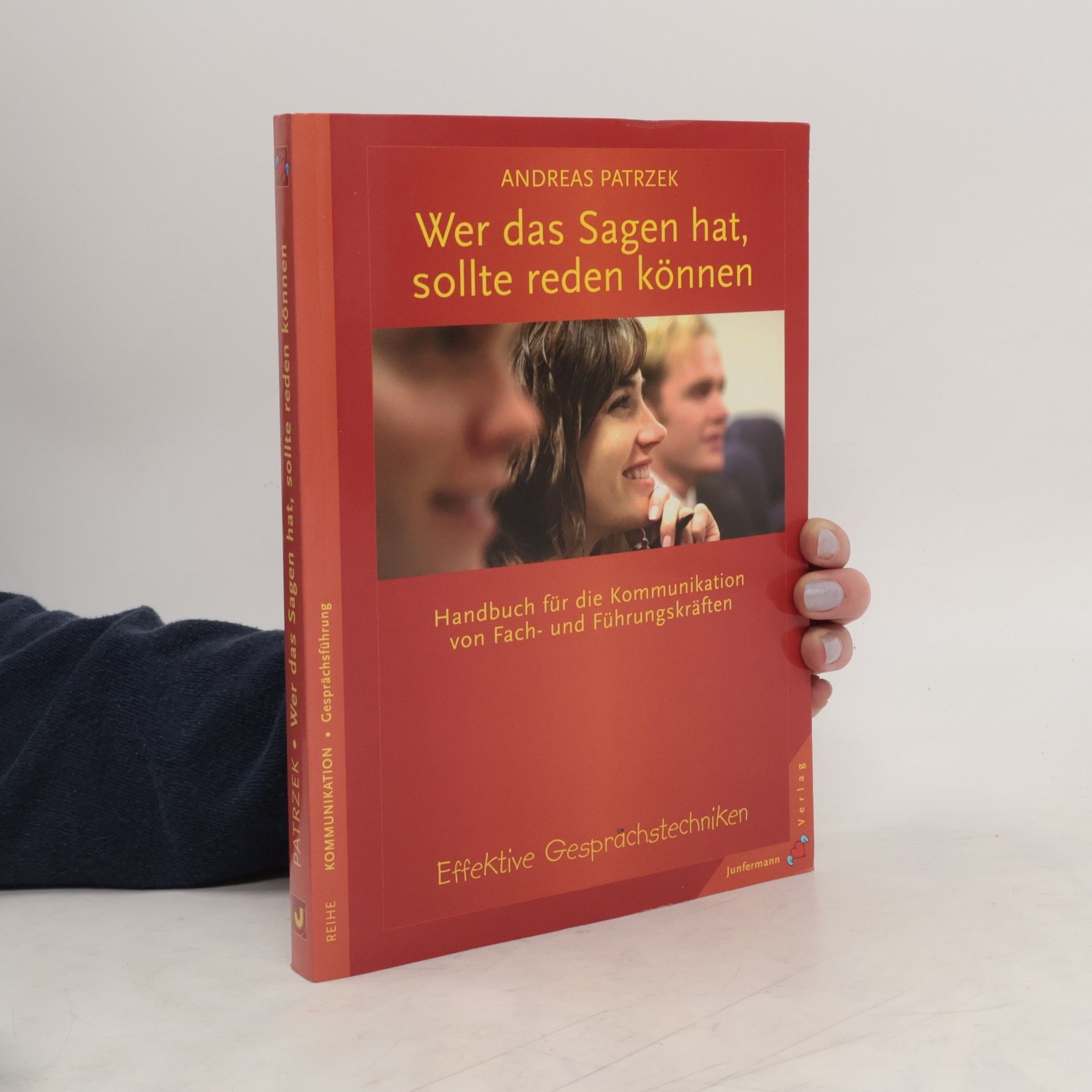 Andreas Patrzek Wer das Sagen hat, sollte reden können