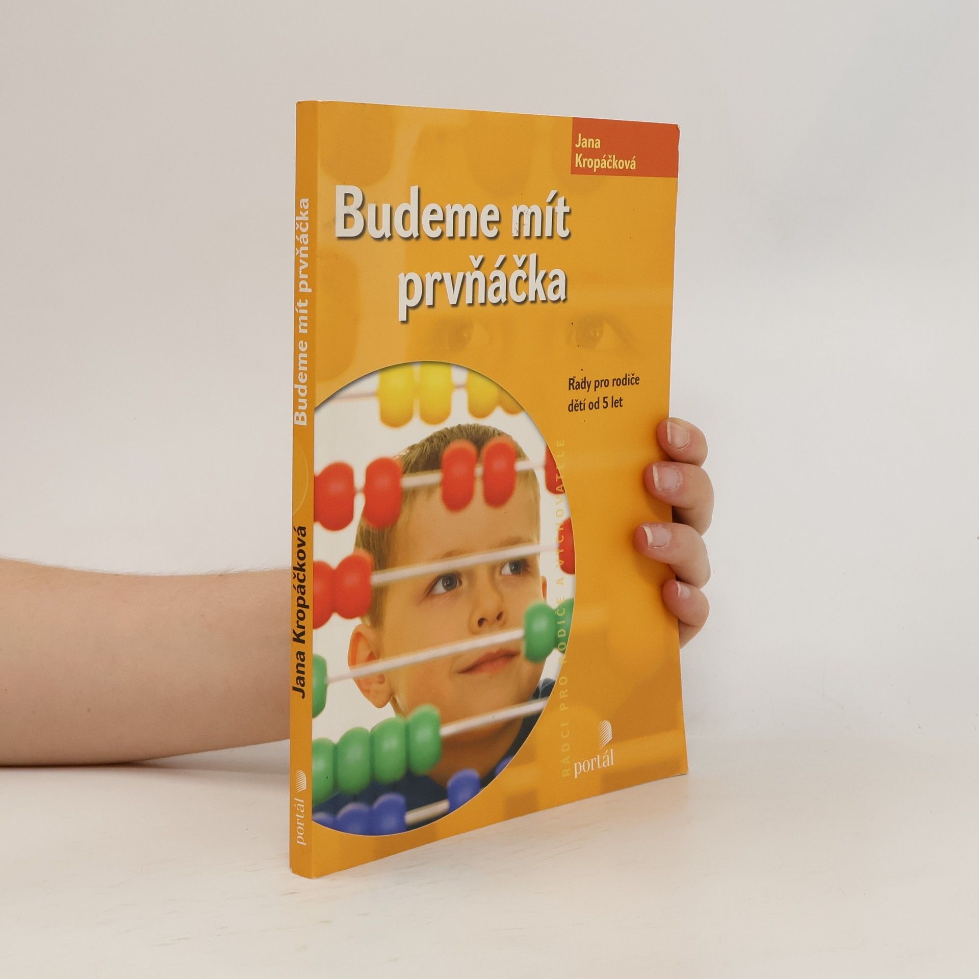 Jana Kropáčková Budeme mít prvňáčka : pro rodiče dětí od 5 let