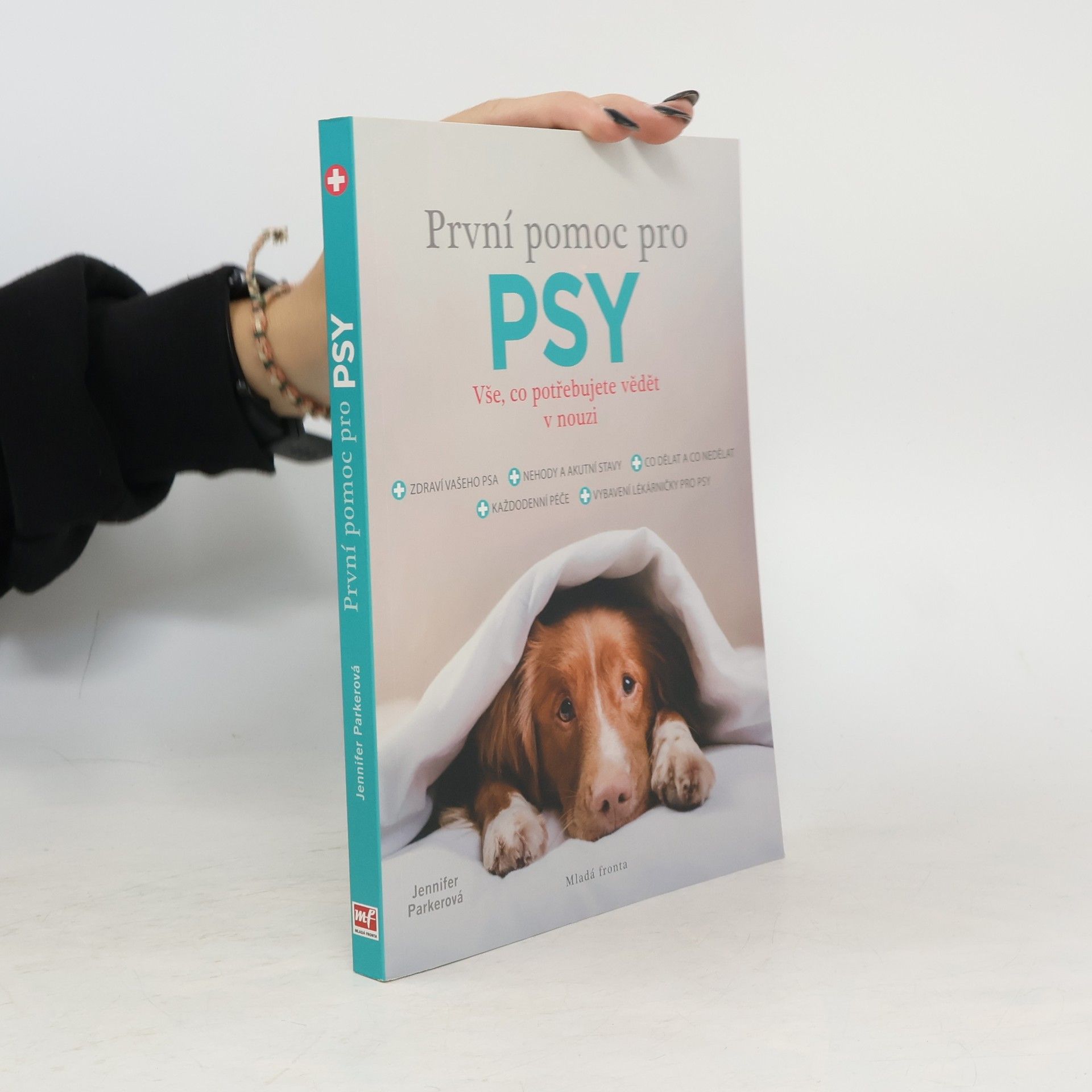 Jennifer Parker První pomoc pro psy: Vše, co potřebujete vědět v nouzi