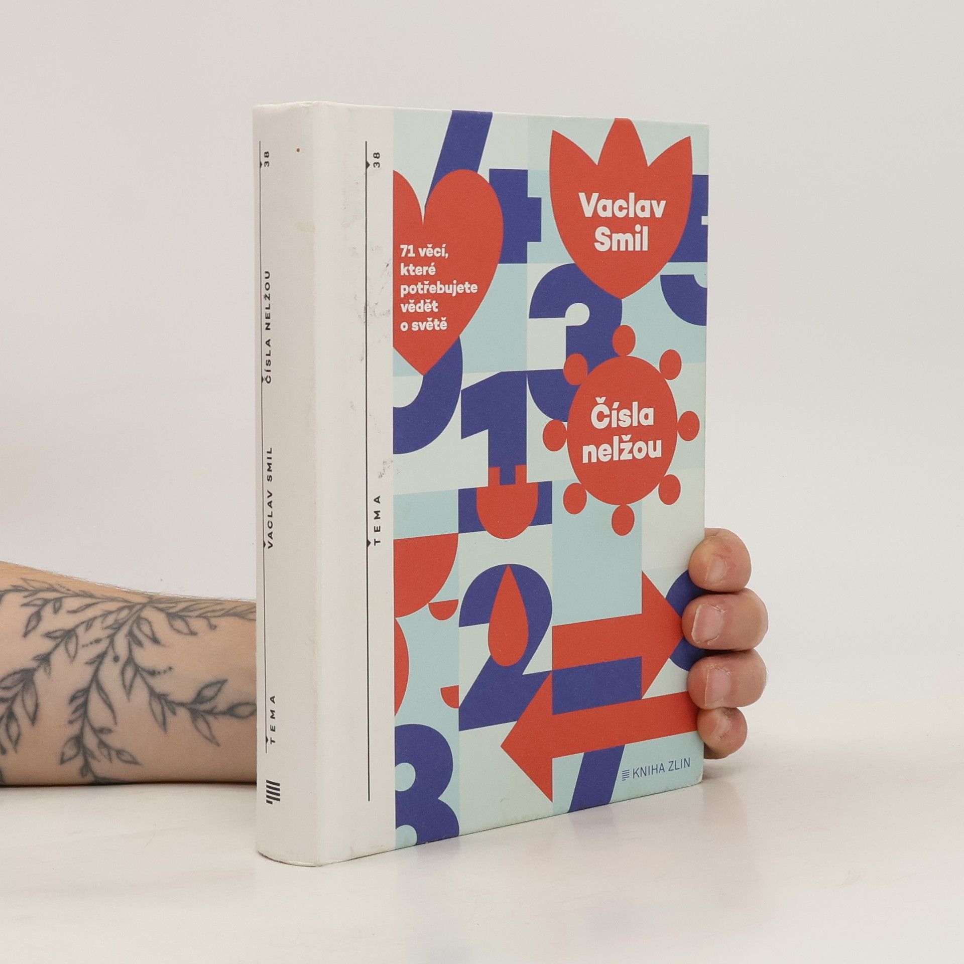Vaclav Smil Čísla nelžou. 71 věcí, které byste měli vědět o světě