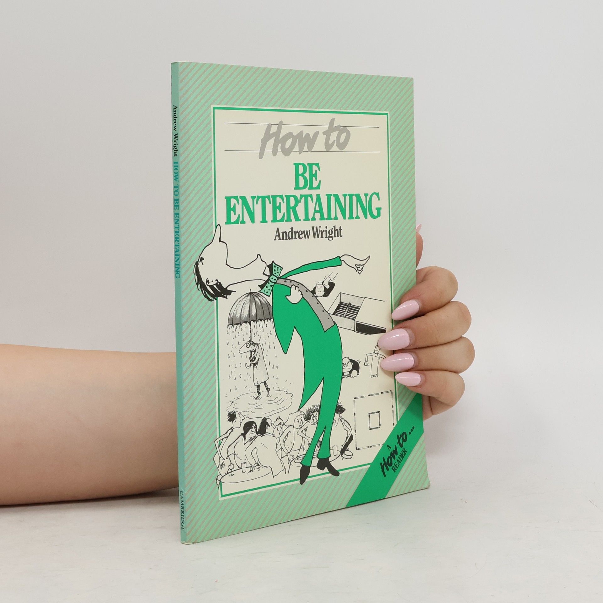 Andrew Wright How to be entertaining