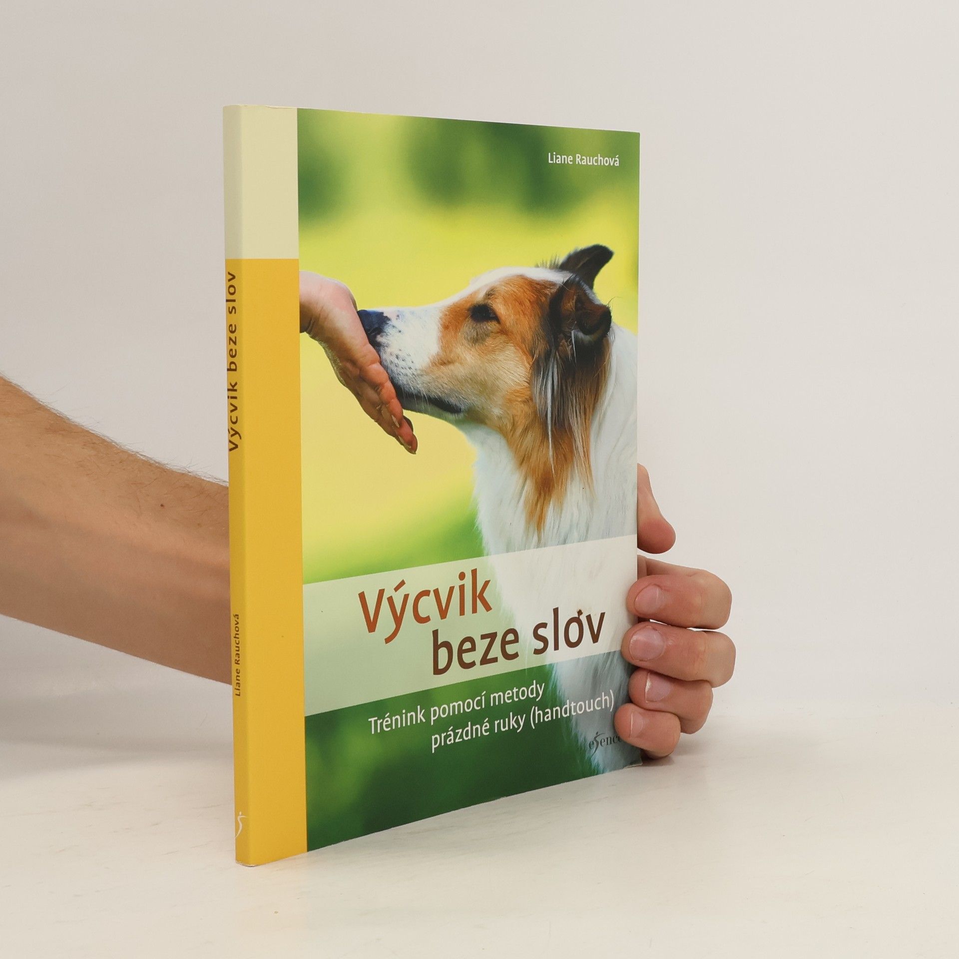 Liane Rauch Výcvik beze slov. Trénink pomocí metody prázdné ruky (handtouch)