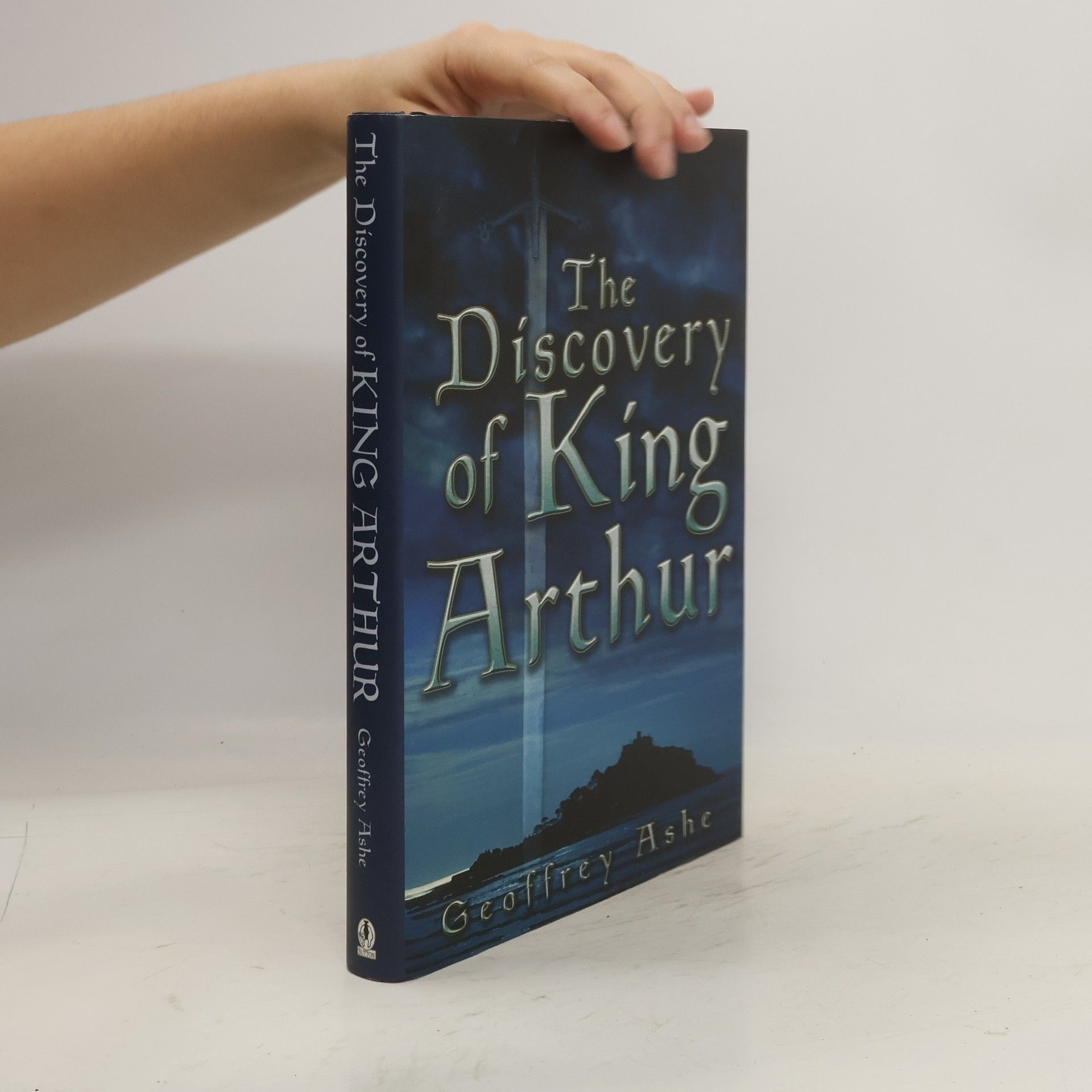 Geoffrey Ashe The Discovery of King Arthur