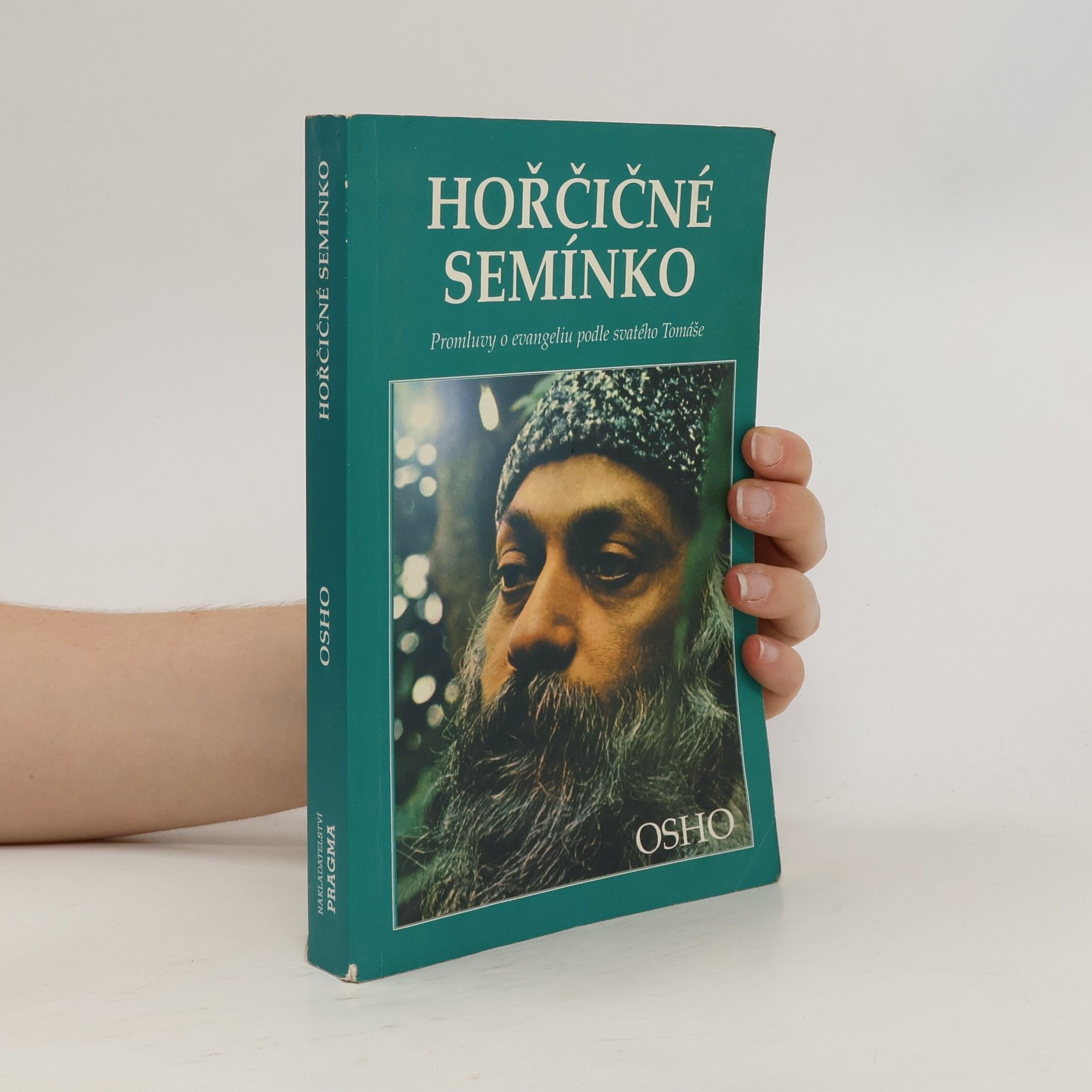 Osho Hořčičné semínko : [promluvy o evangeliu podle svatého Tomáše]