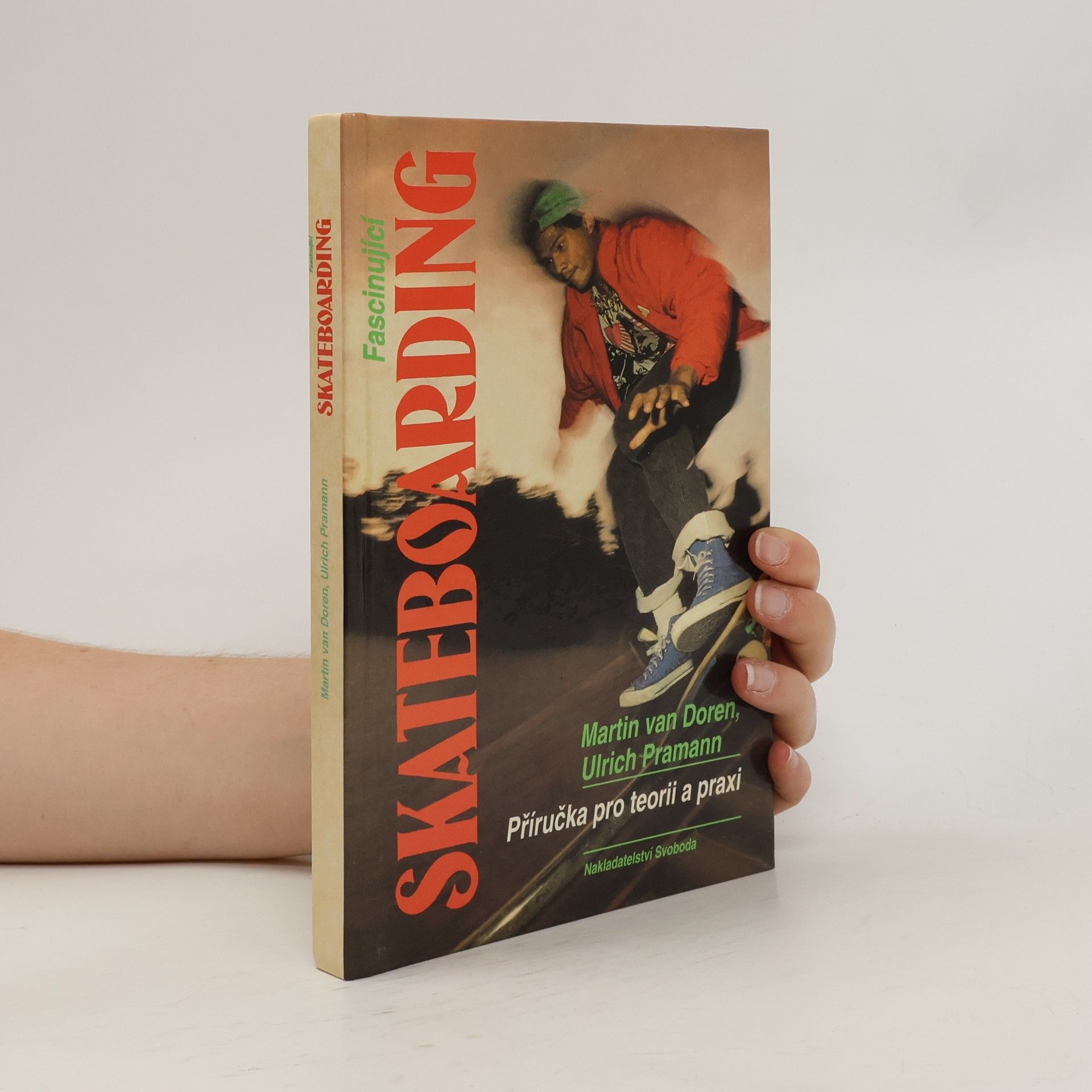 Fascinující skateboarding : Příručka pro teorii a praxi