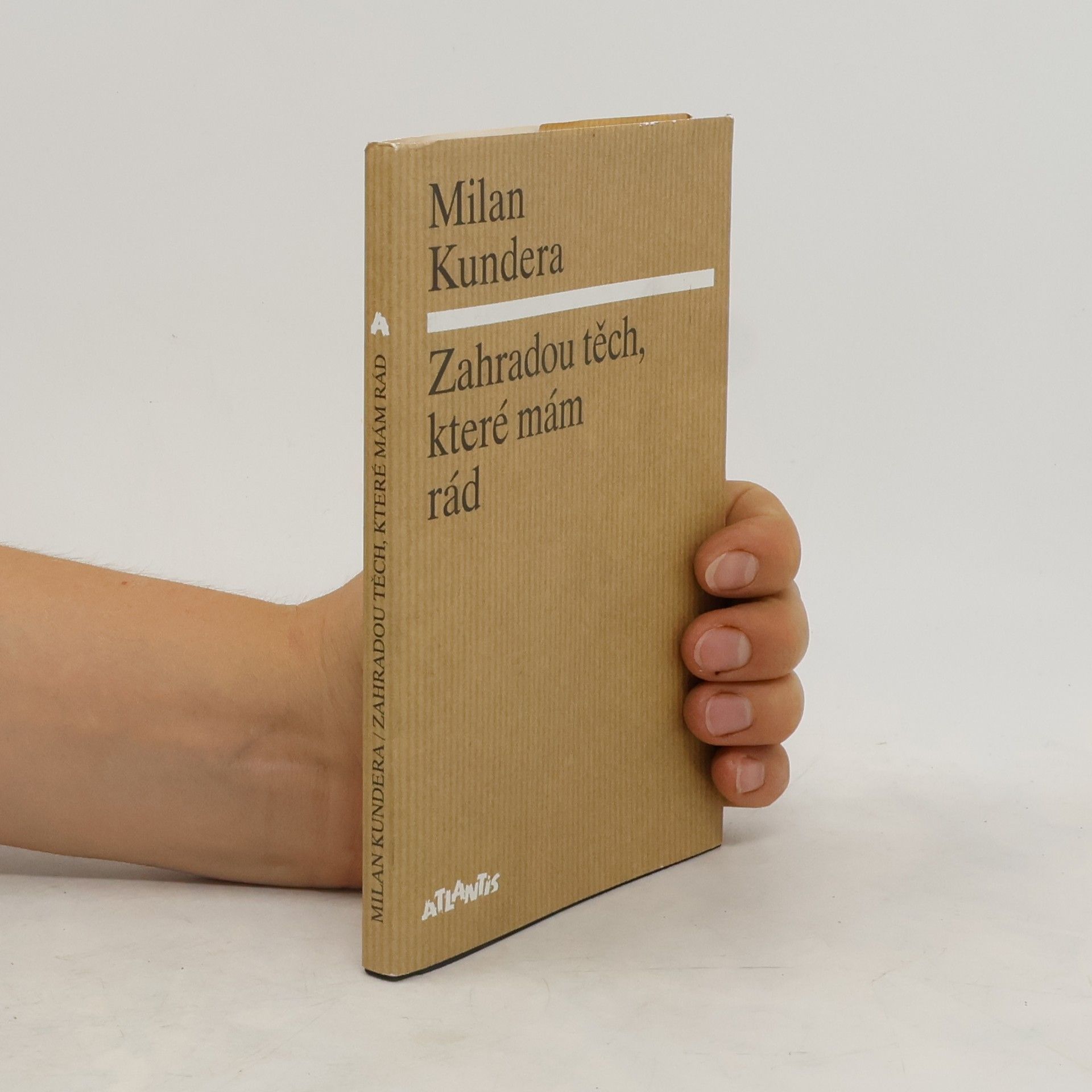Milan Kundera Zahradou těch, které mám rád