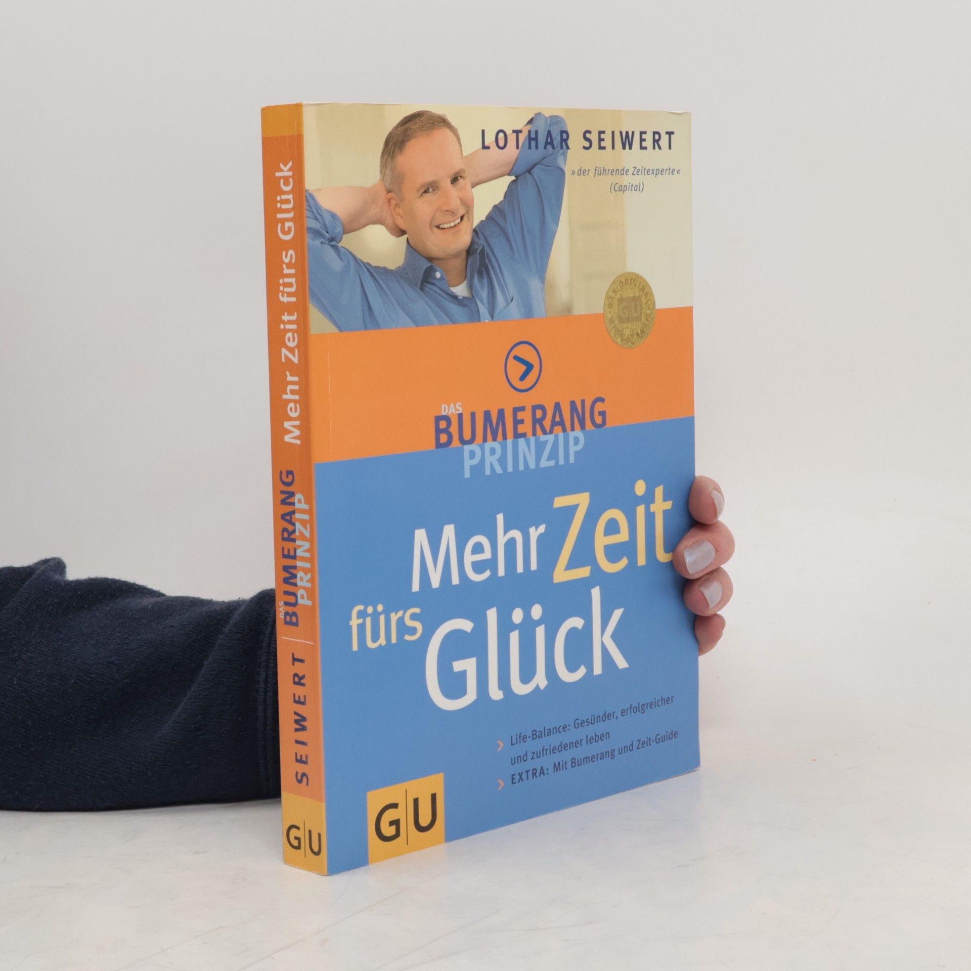Lothar Seiwert Das Bumerang Prinzip. Mehr Zeit fürs Glück