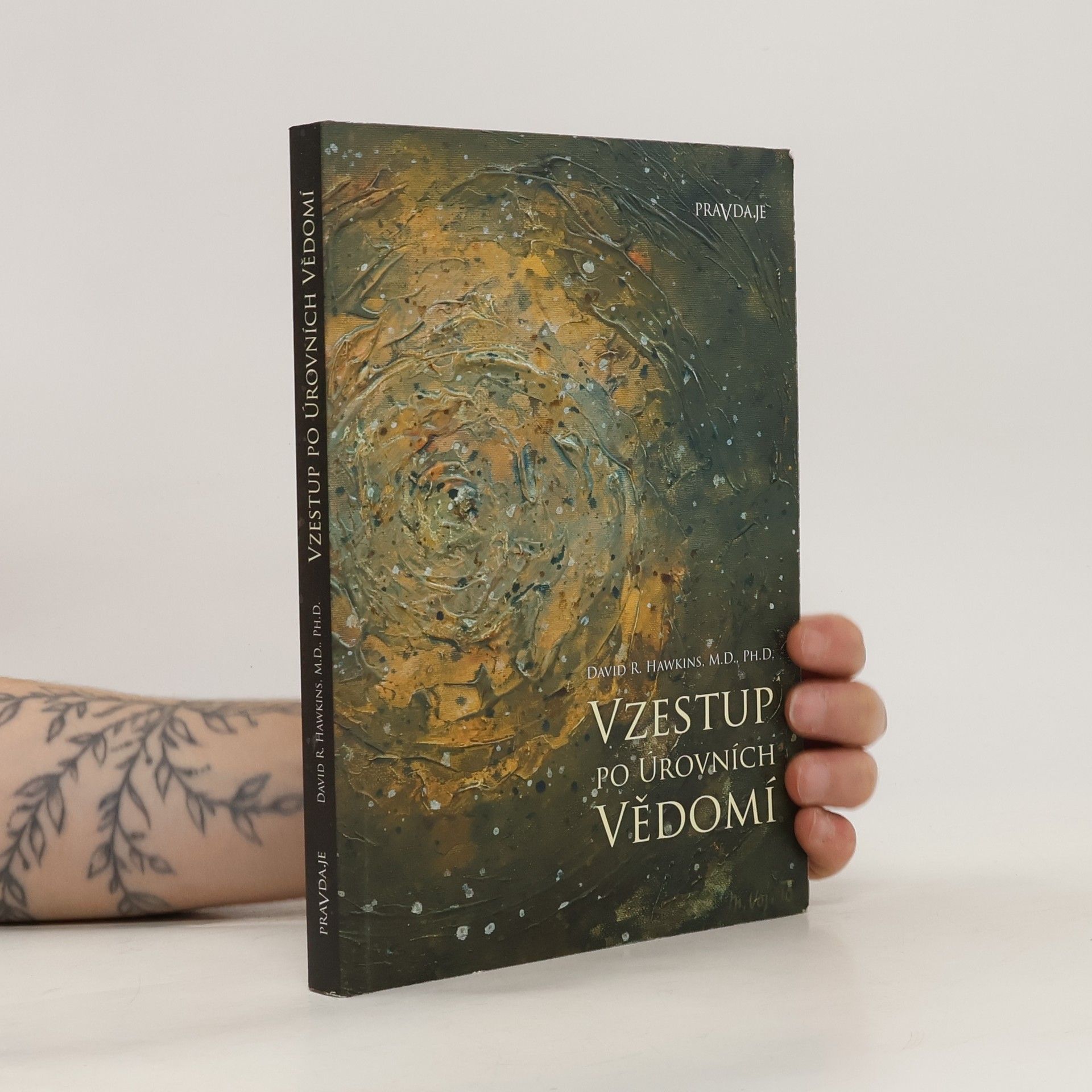 David R. Hawkins Vzestup po úrovních vědomí. Schody k osvícení