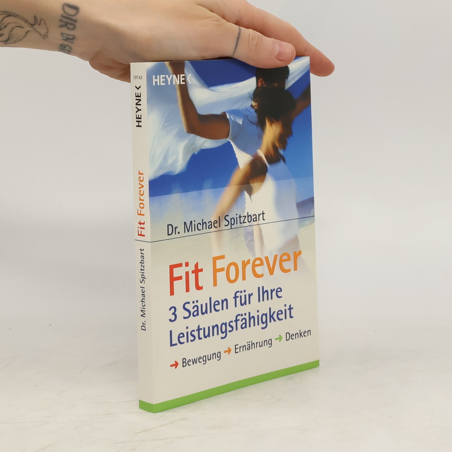 Michael Spitzbart Fit Forever. 3 Säulen für Ihre Leistungsfähigkeit