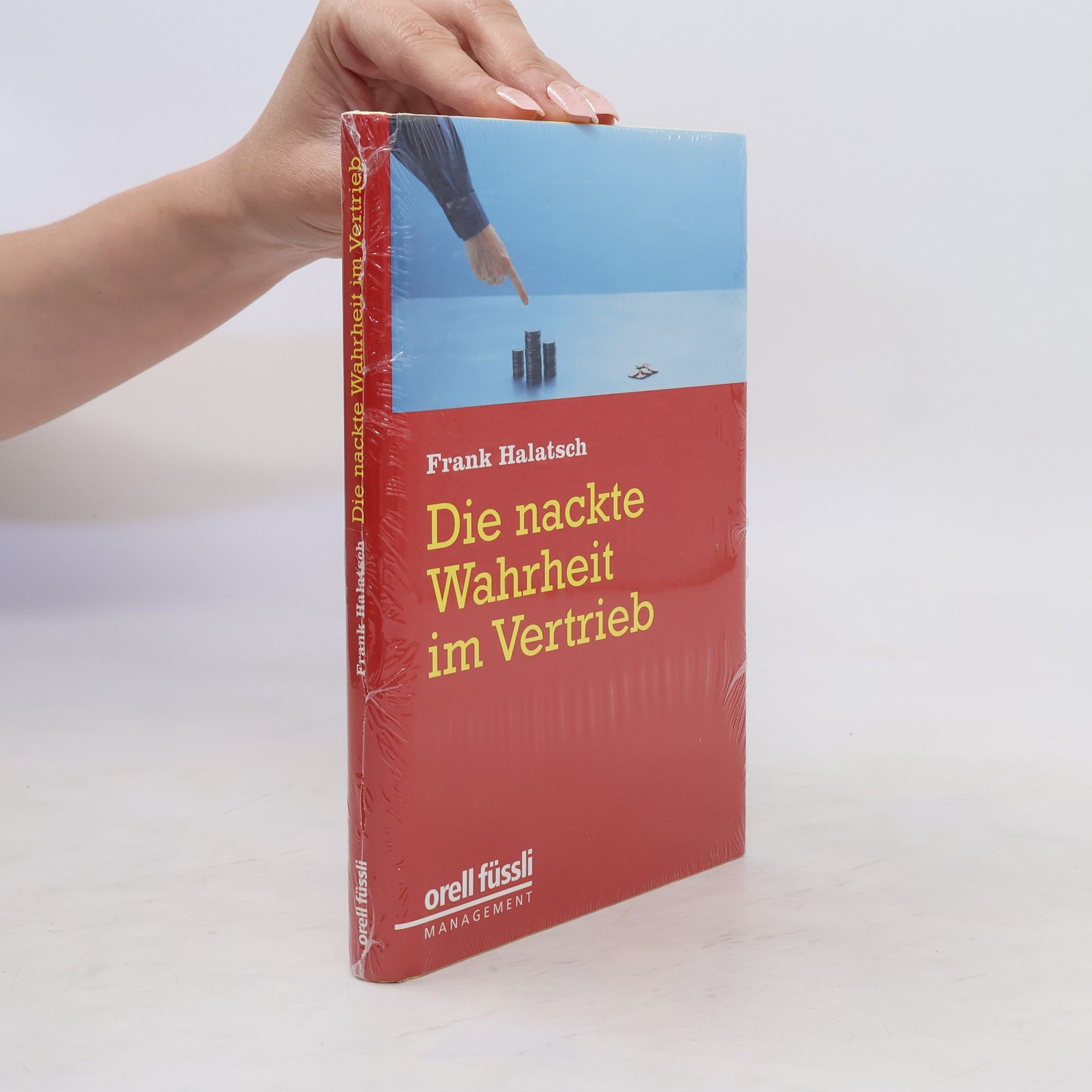 Frank Halatsch Die nackte Wahrheit im Vertrieb